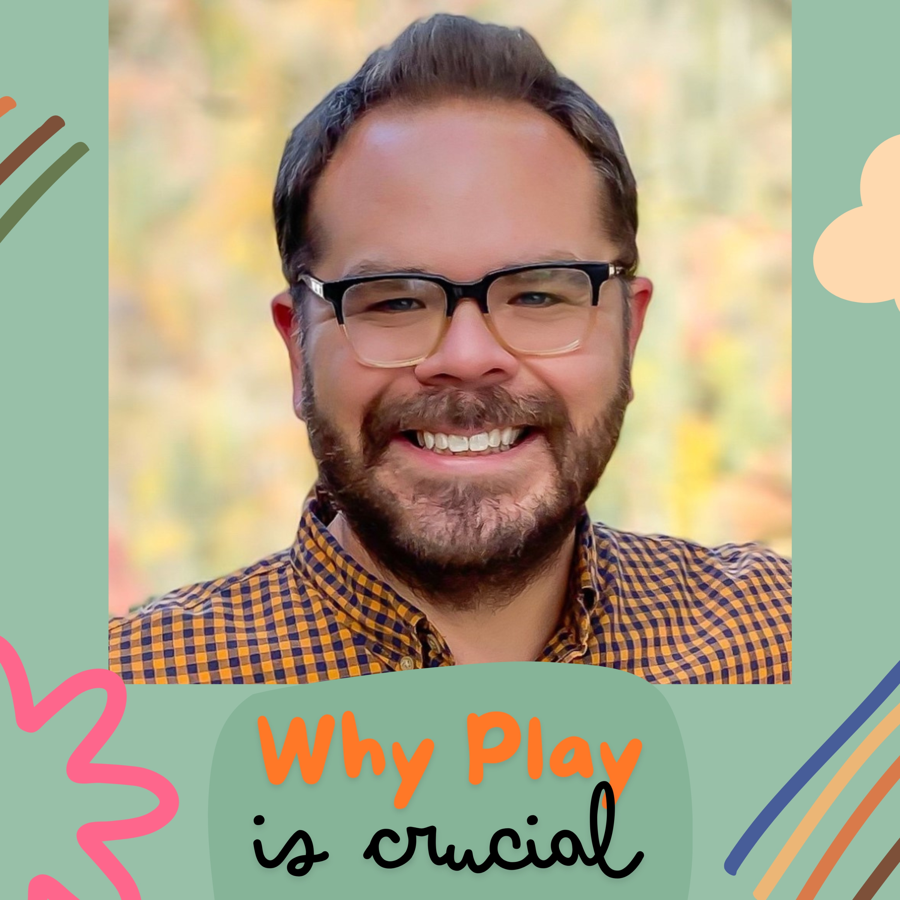 Why Play is Crucial