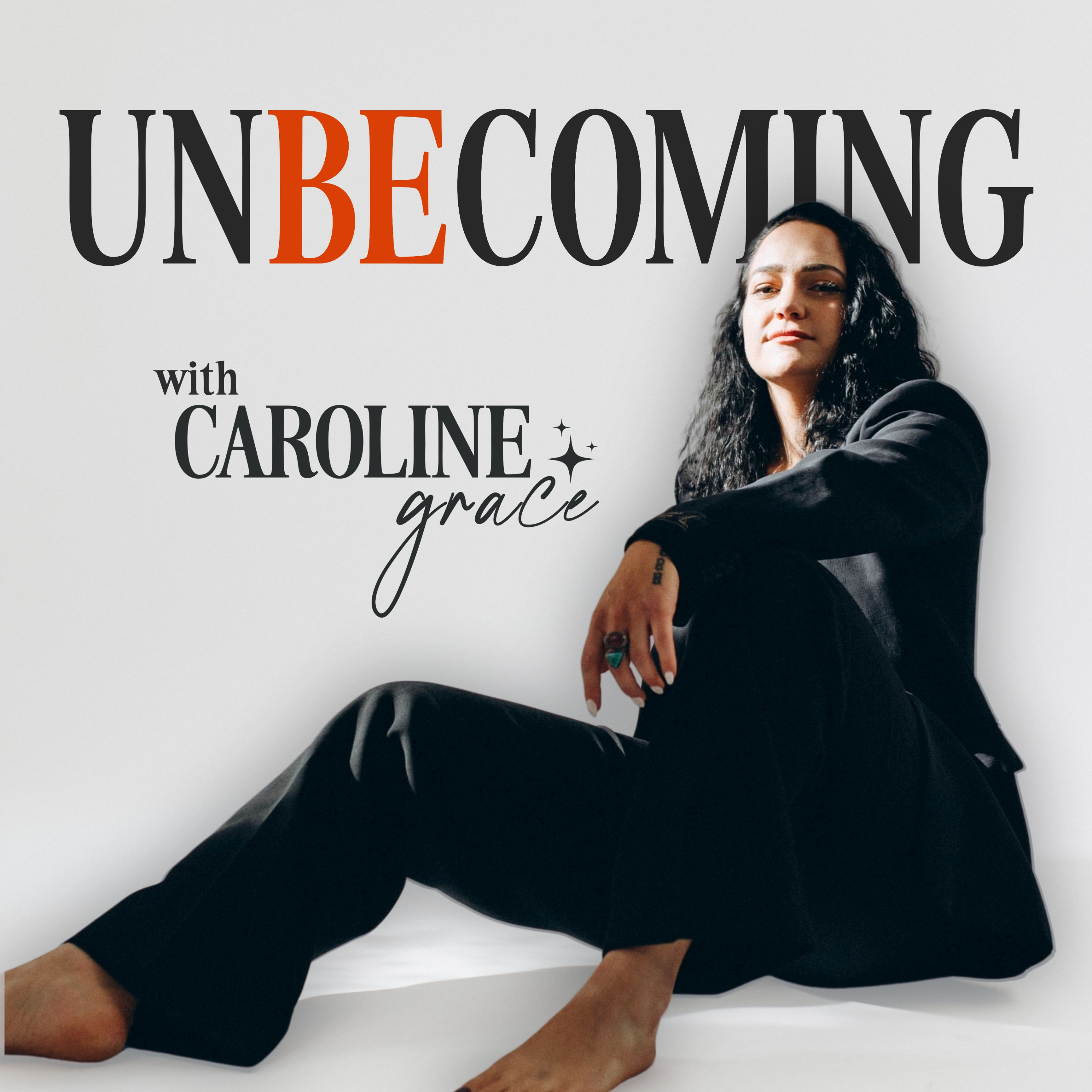 unBEcoming with Caroline Grace
