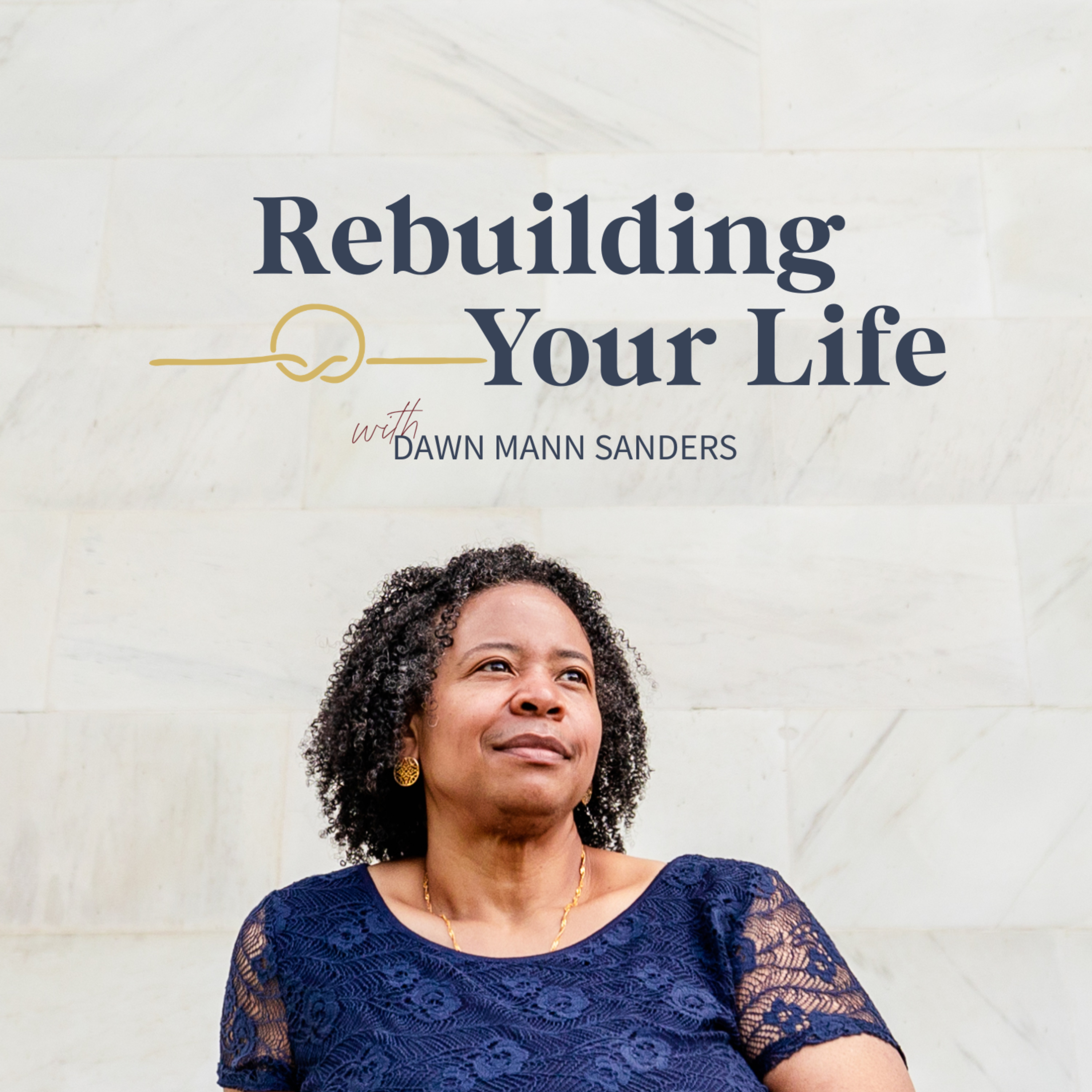 Rebuilding Your Life podcast artwork