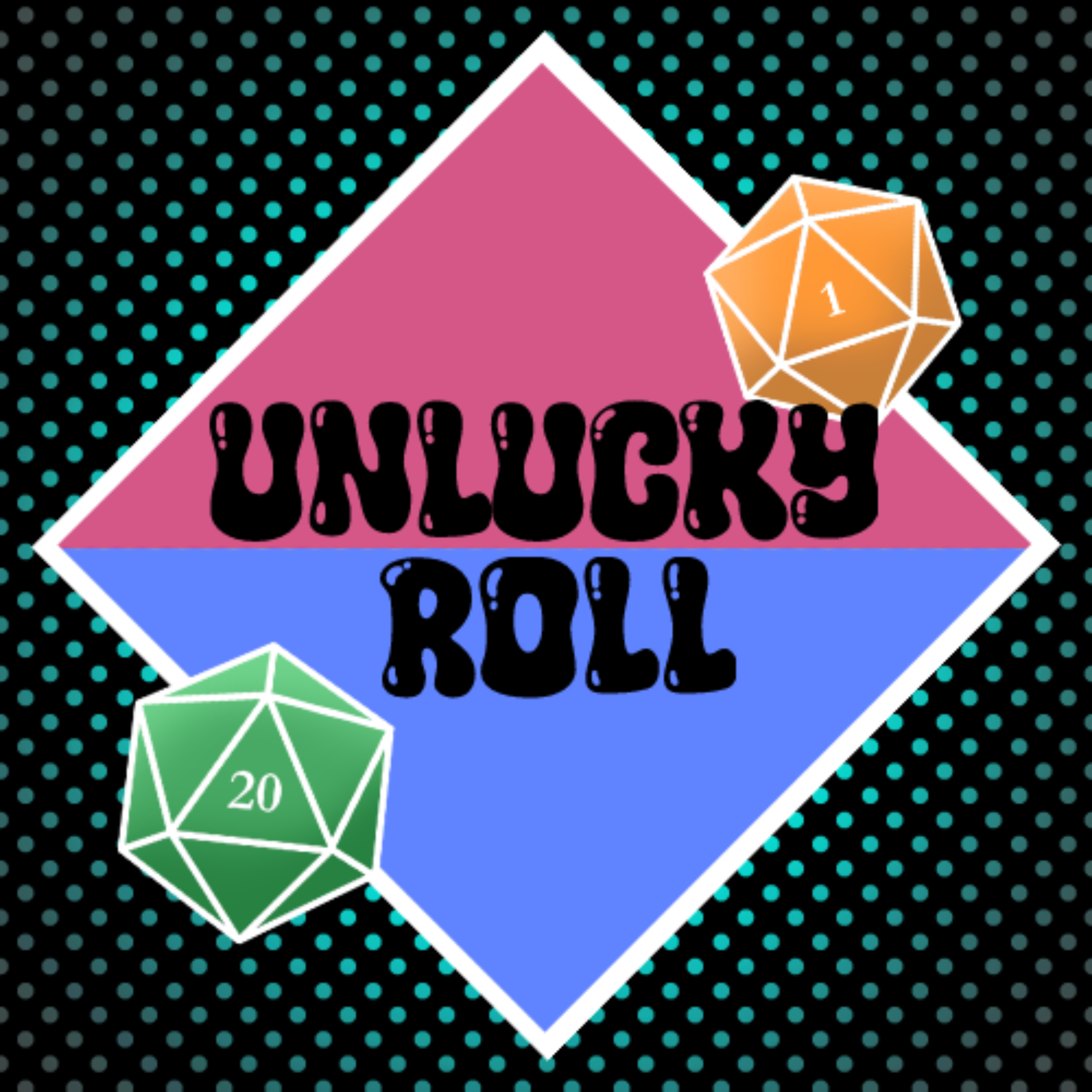 Unlucky Roll podcast artwork