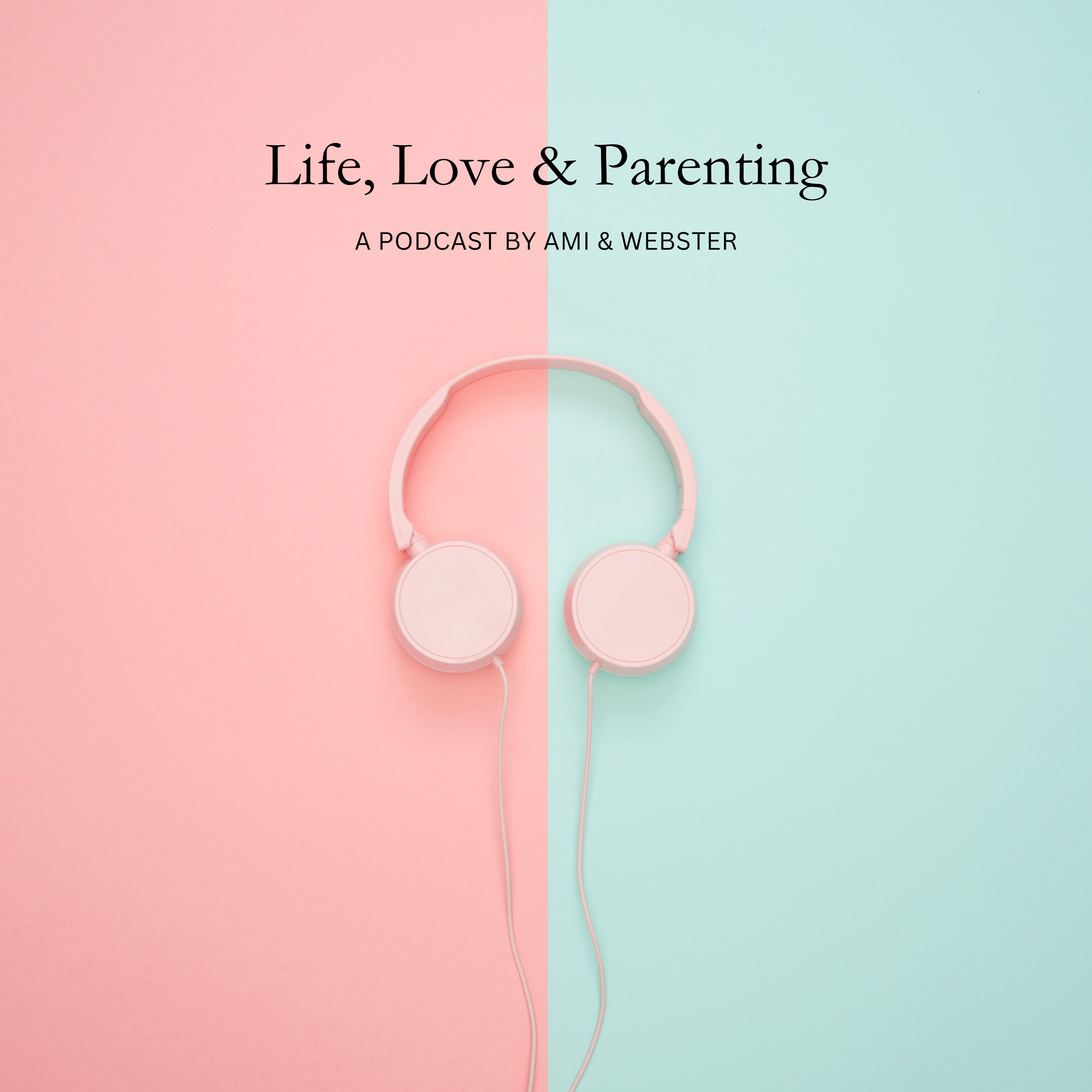 Life, Love and Parenting