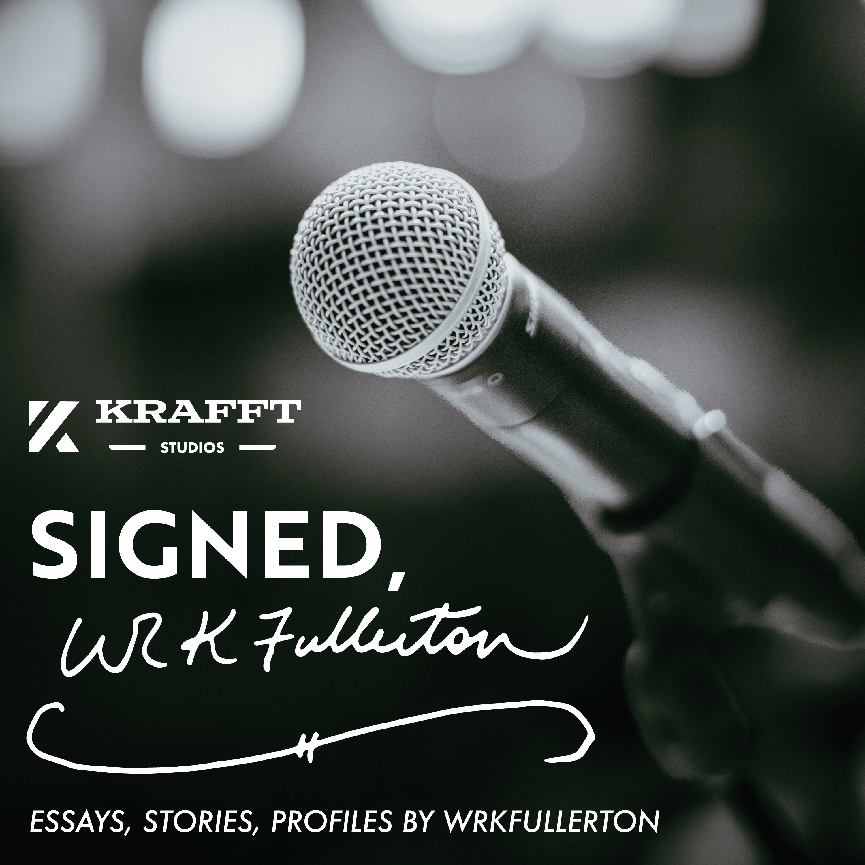 Signed, WRKFullerton podcast artwork