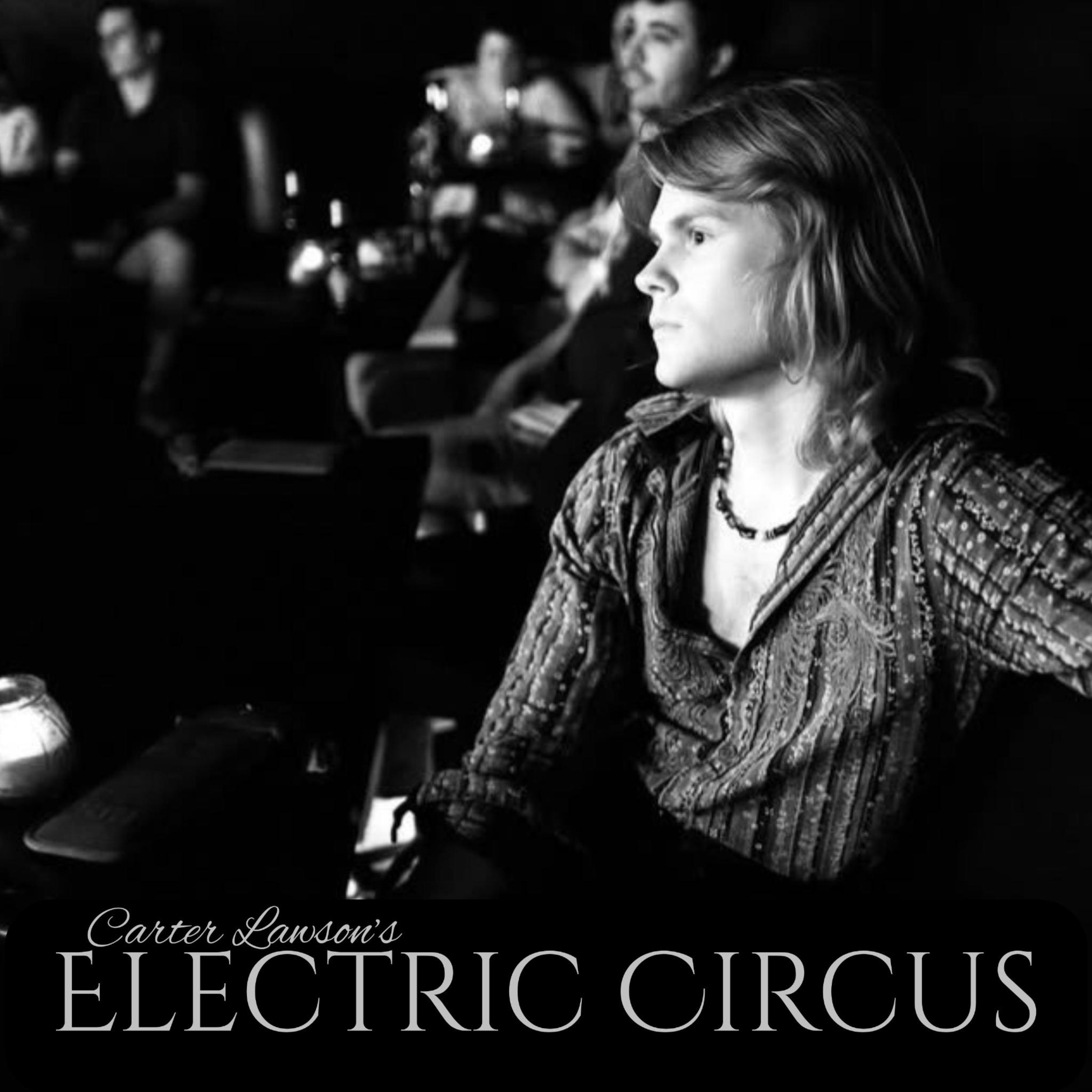 Electric Circus with Carter Lawson