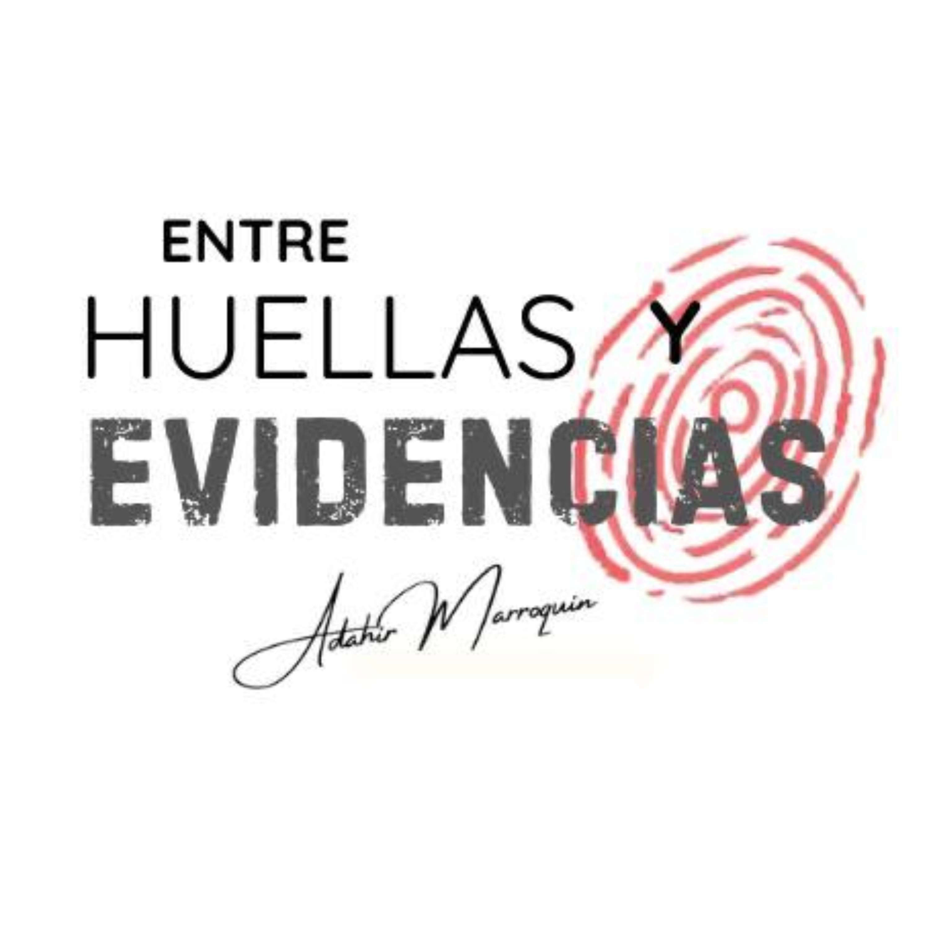 Entre Huellas y Evidencias podcast artwork