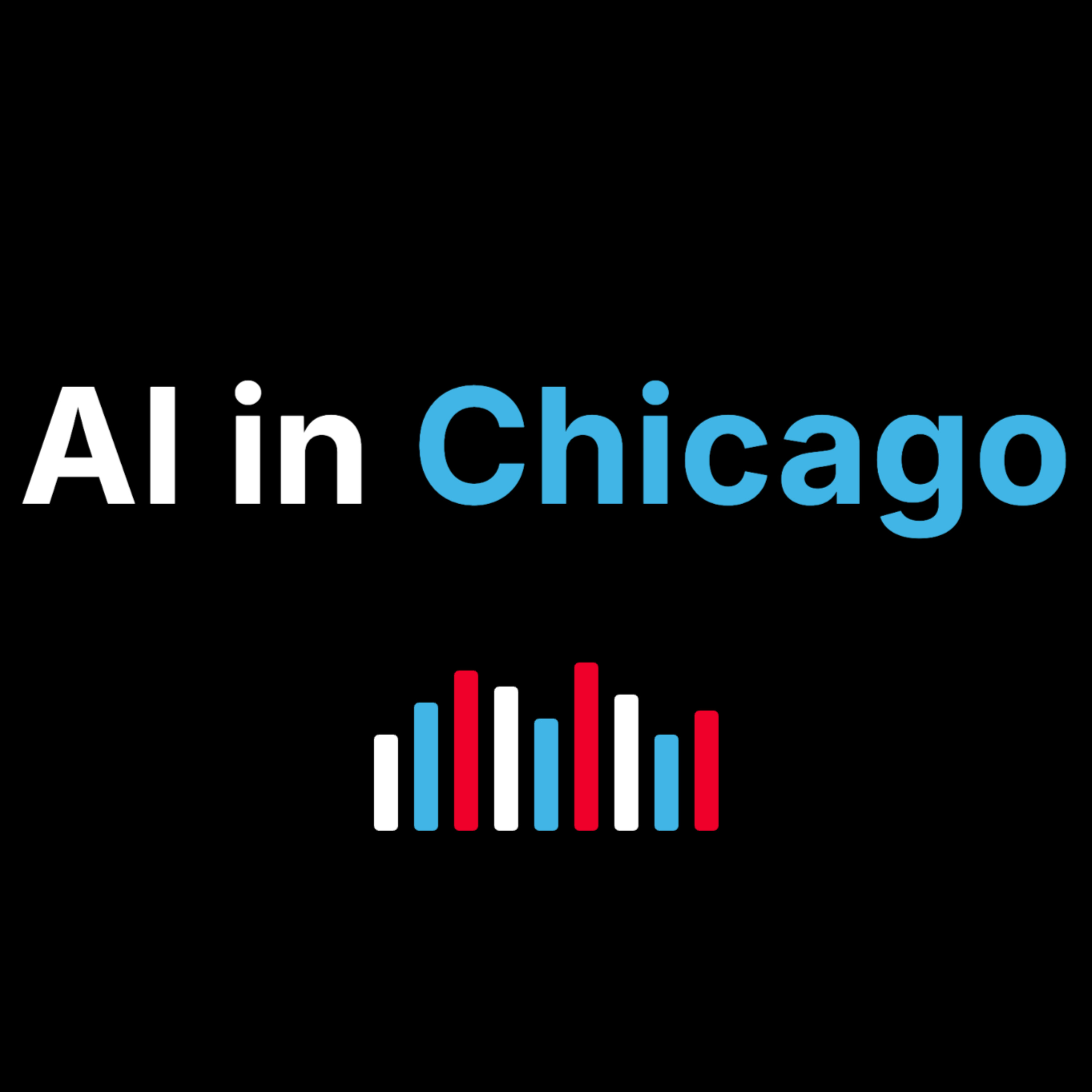 AI in Chicago, a Podcast