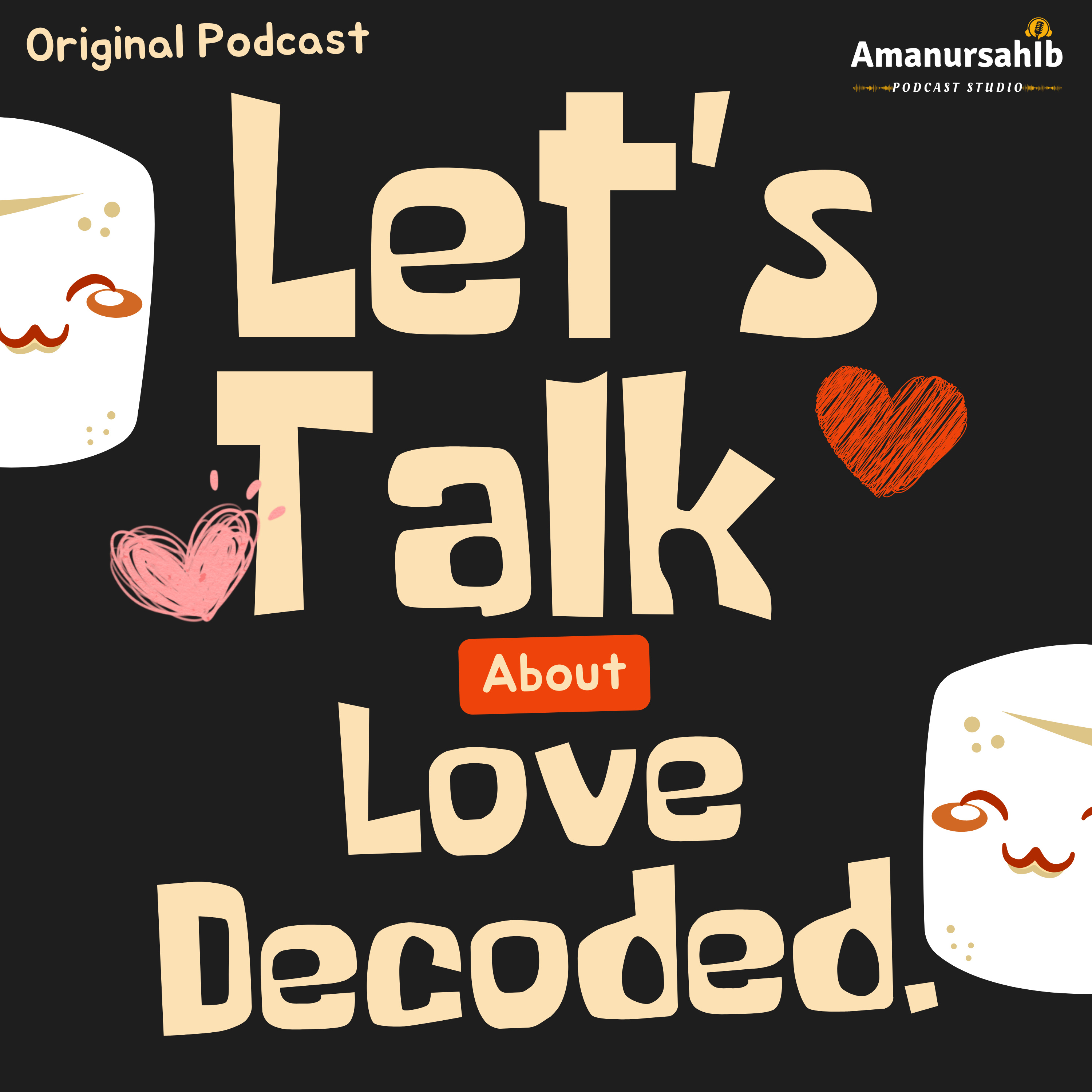 Love Decoded: Real talk on relationships, intimacy, and connection 💖