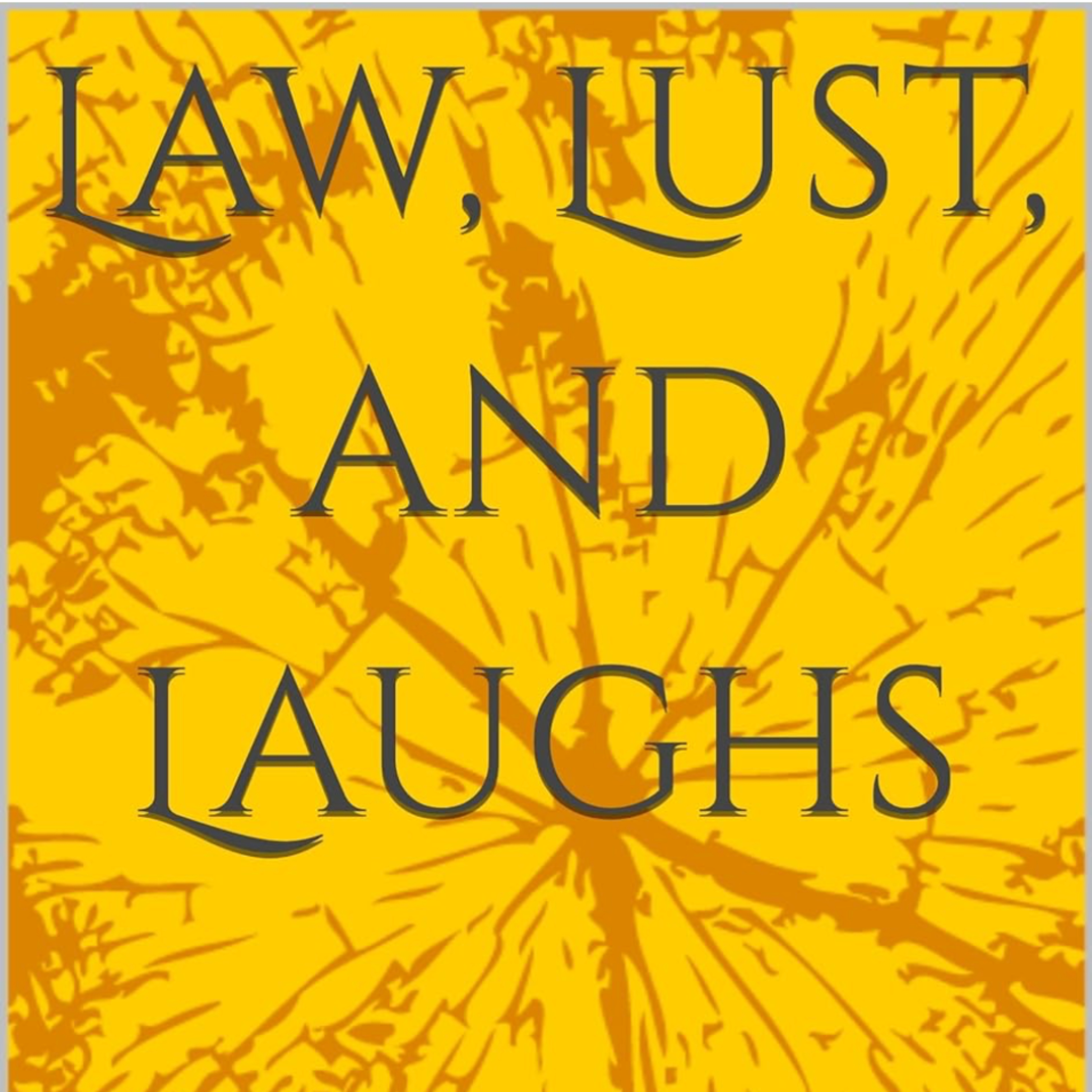 Law, Lust, and Laughs: A Queer Diaspora Riot - Select Chapters podcast artwork