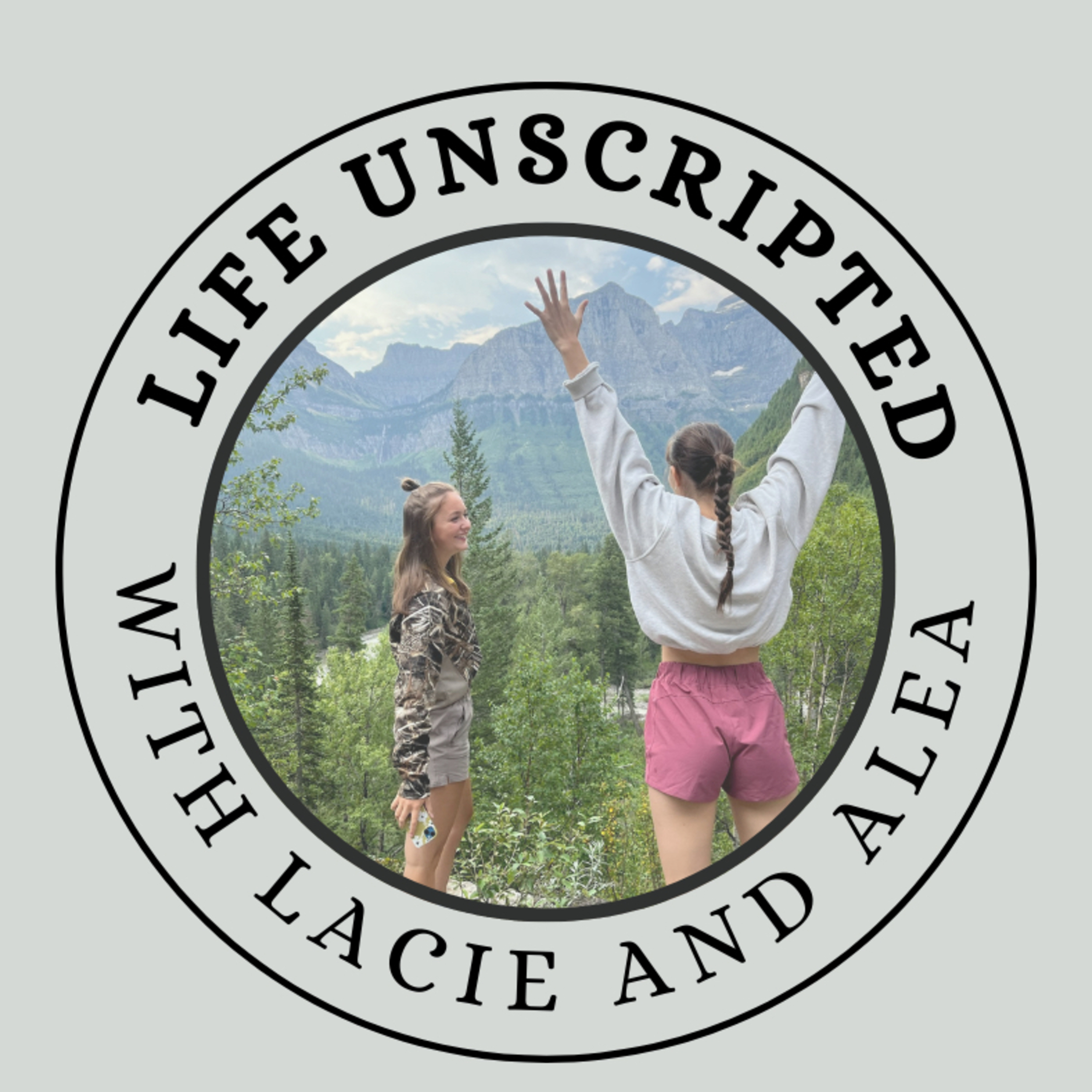 Life Unscripted with Lacie and Alea podcast artwork