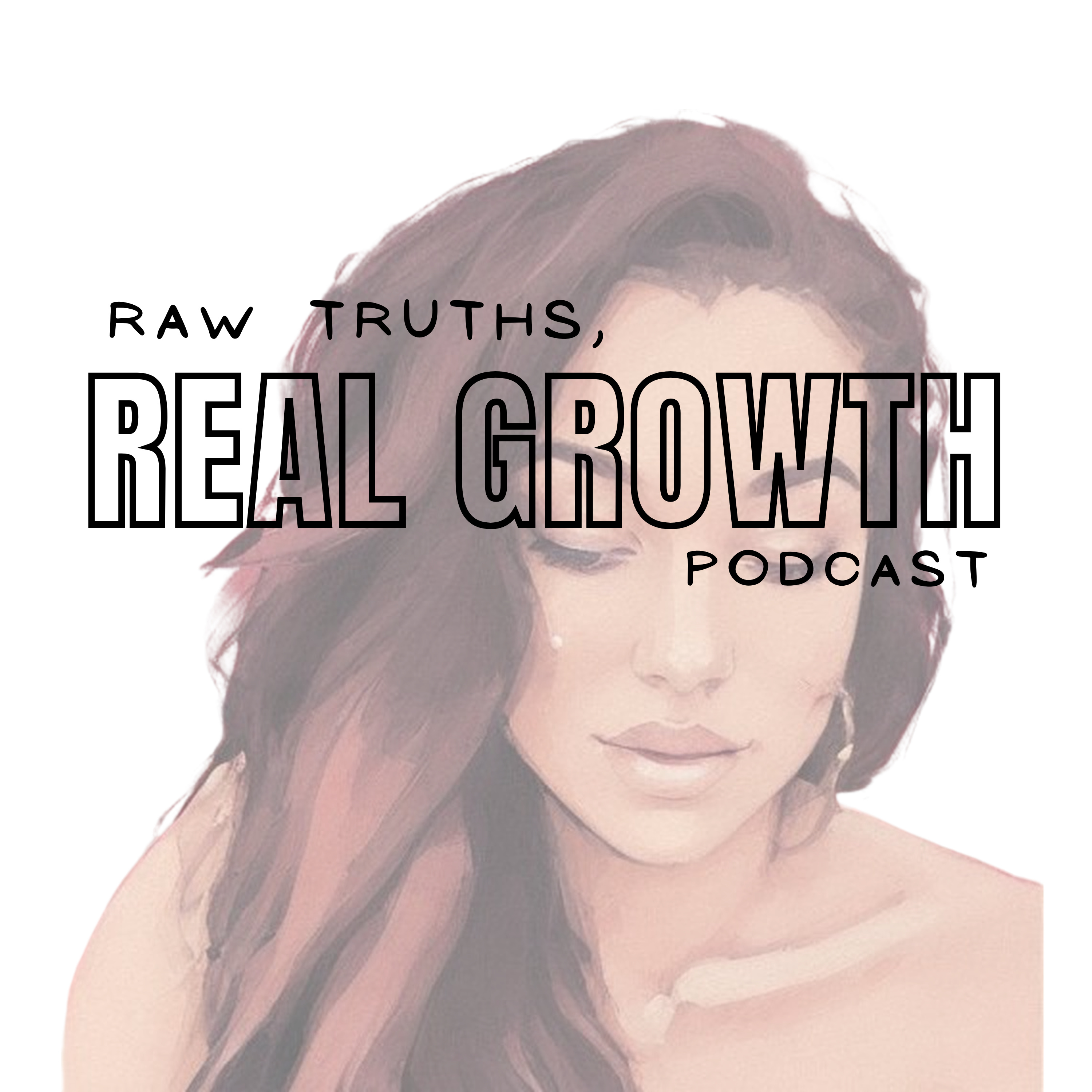 Raw Truths, Real Growth podcast artwork