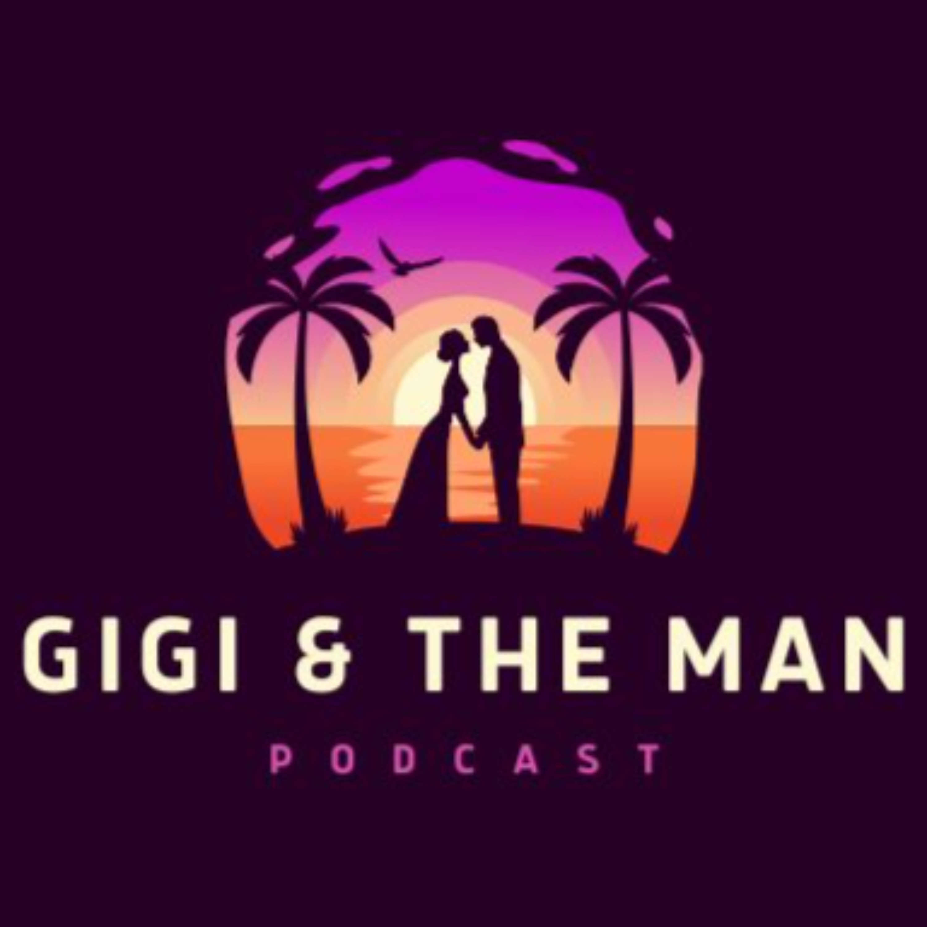 Gigi and The Man podcast artwork