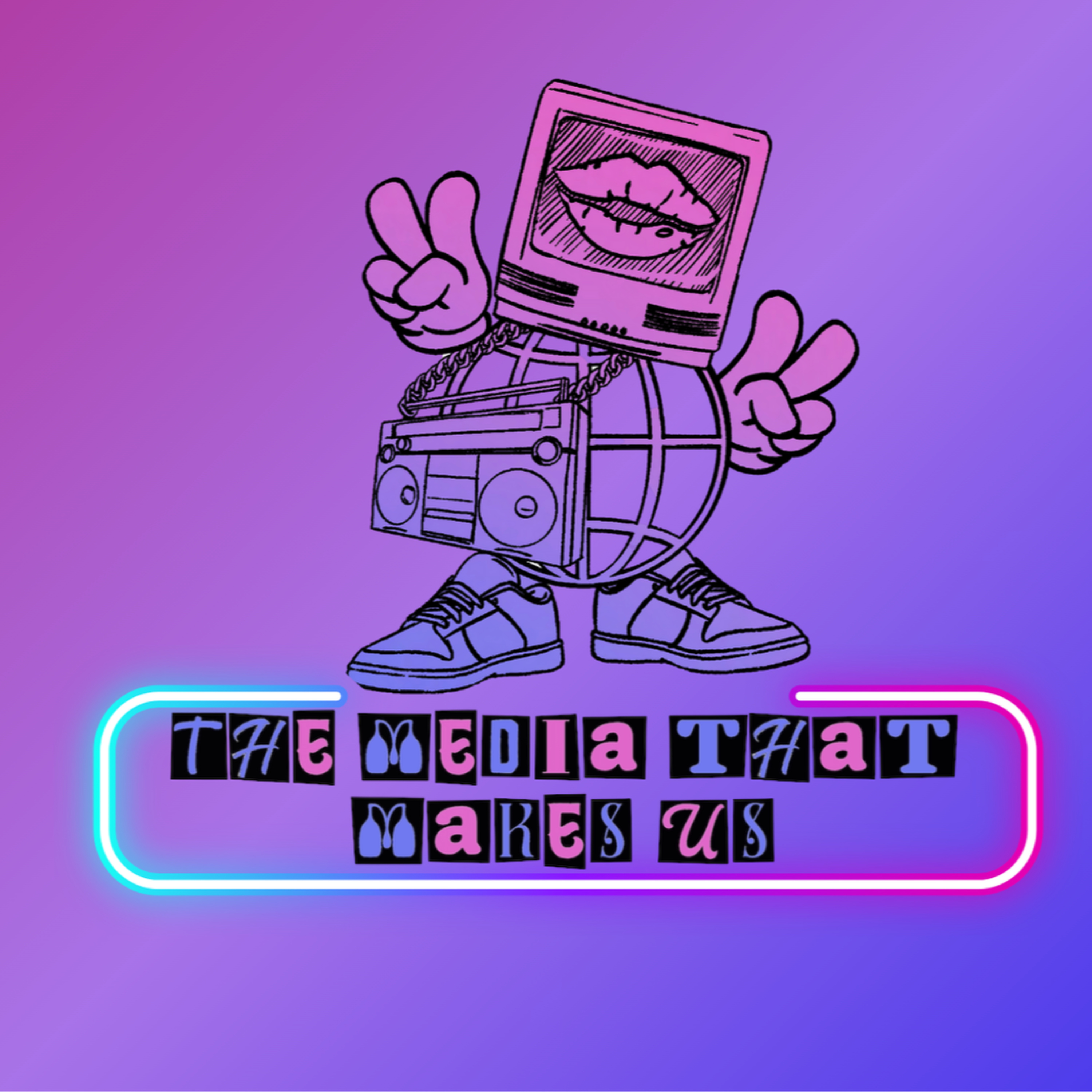 The Media That Makes Us podcast artwork
