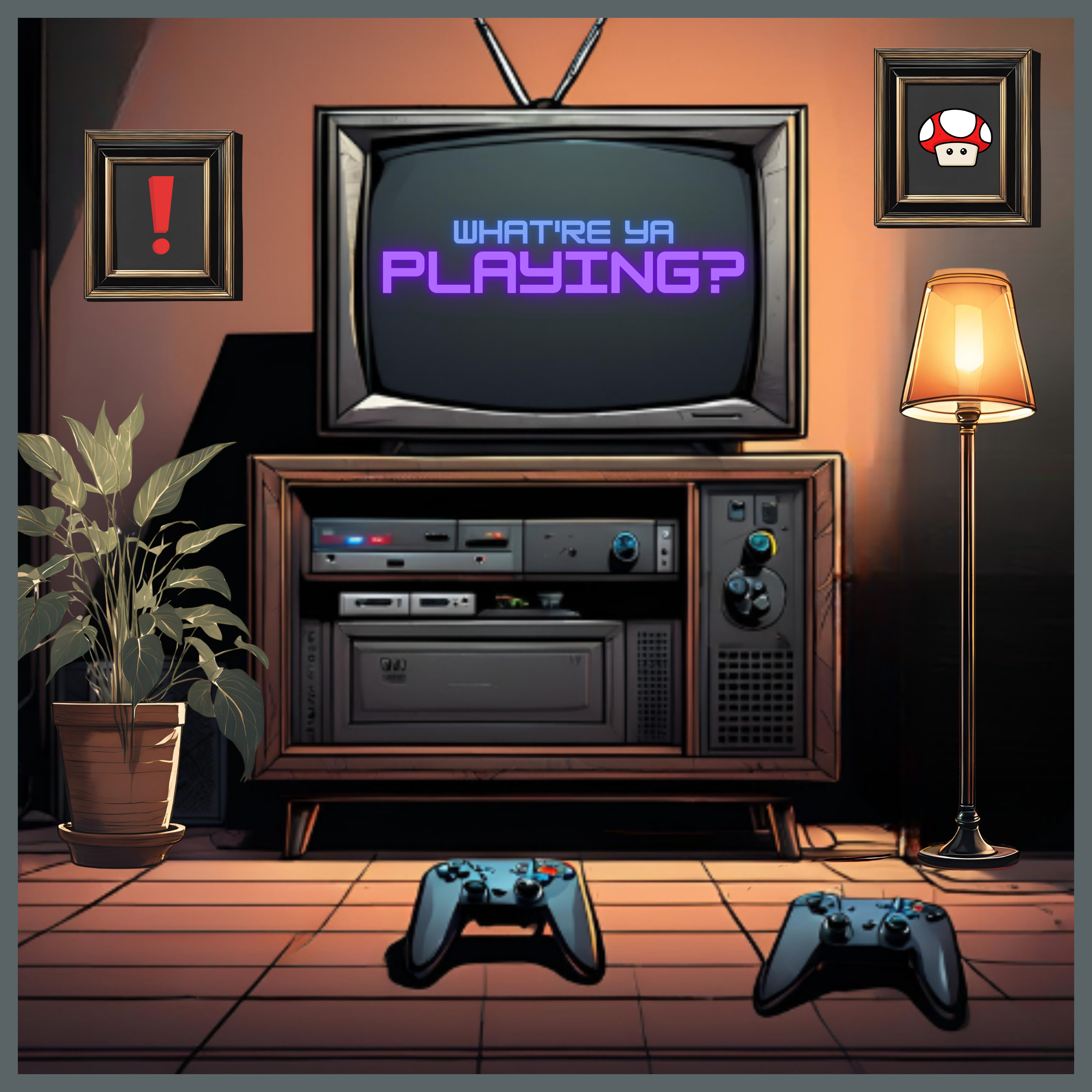 What're Ya Playing?