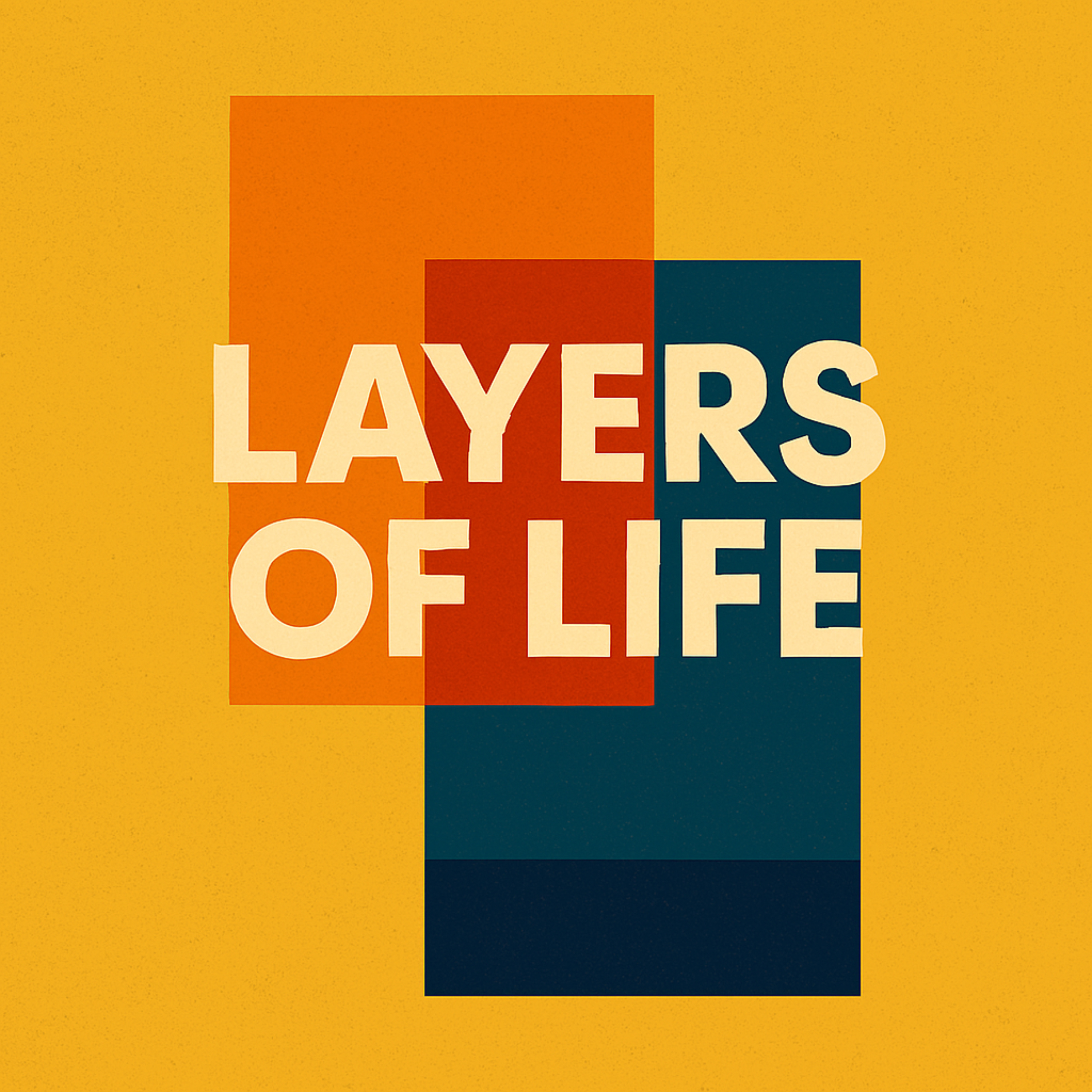 Layers of Life