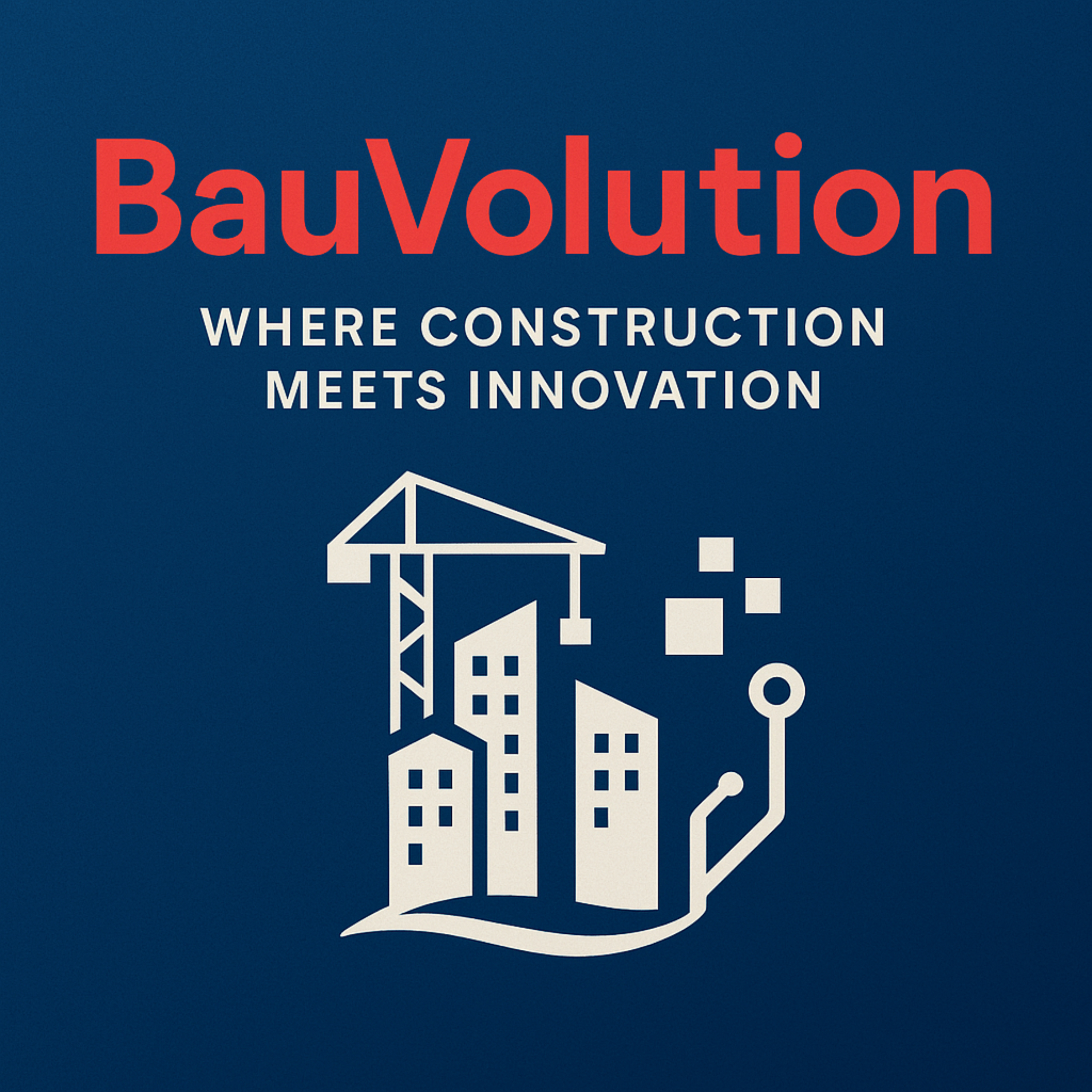 BauVolution – Where Construction Meets Innovation BauVolution – Where Construction Meets Innovation