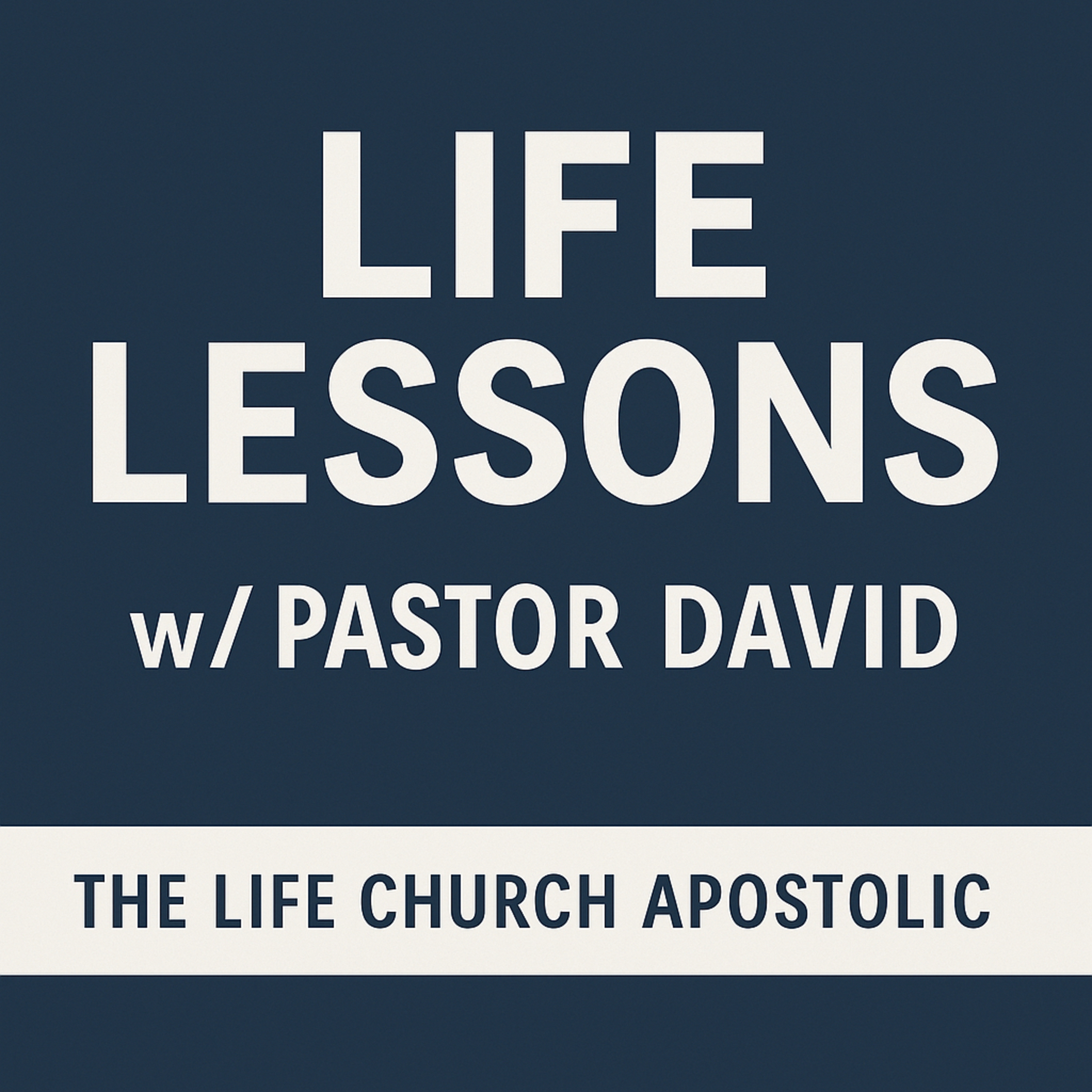 Life Lessons w/Pastor David podcast artwork