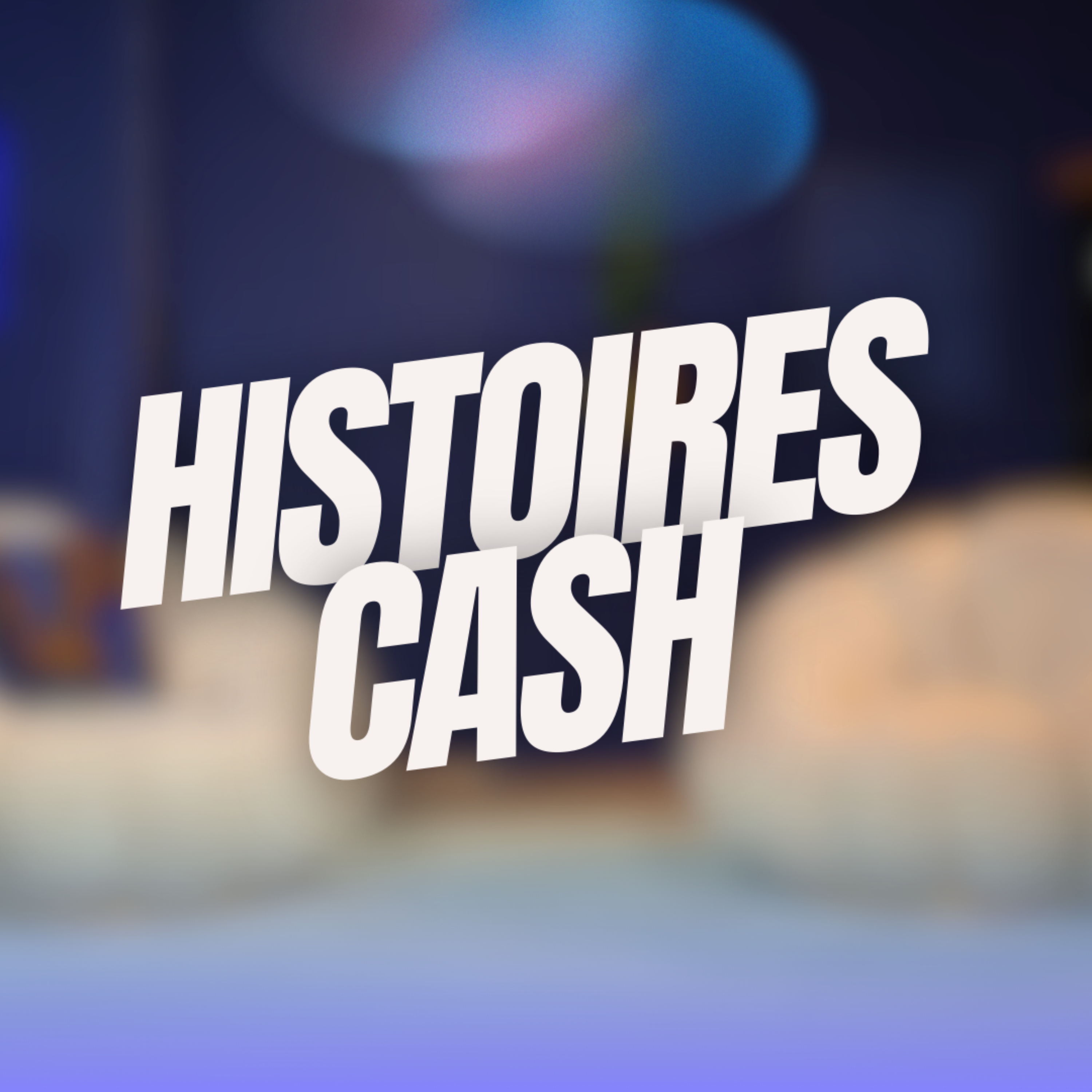 Histoires Cash podcast artwork