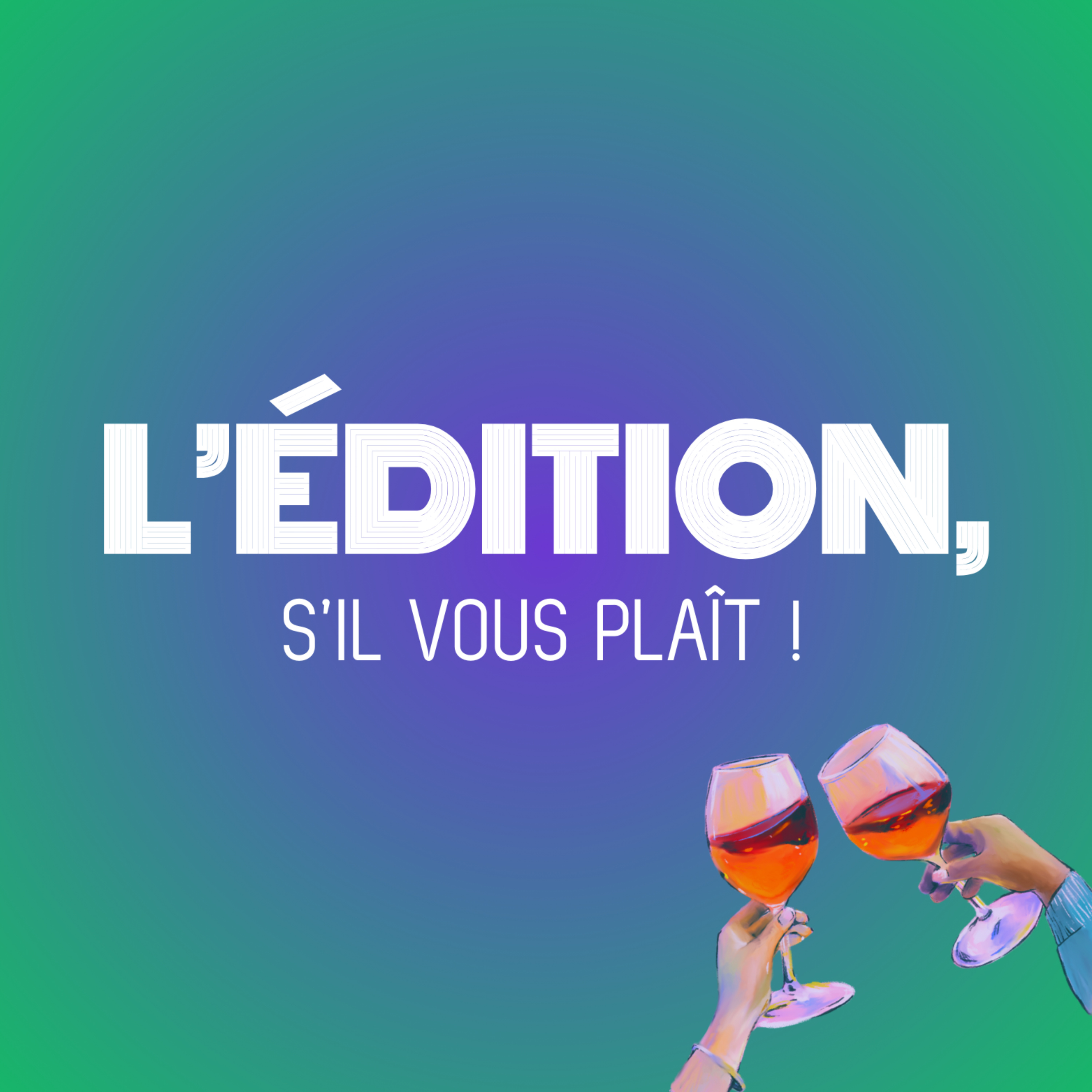 L'édition, s'il vous plaît
