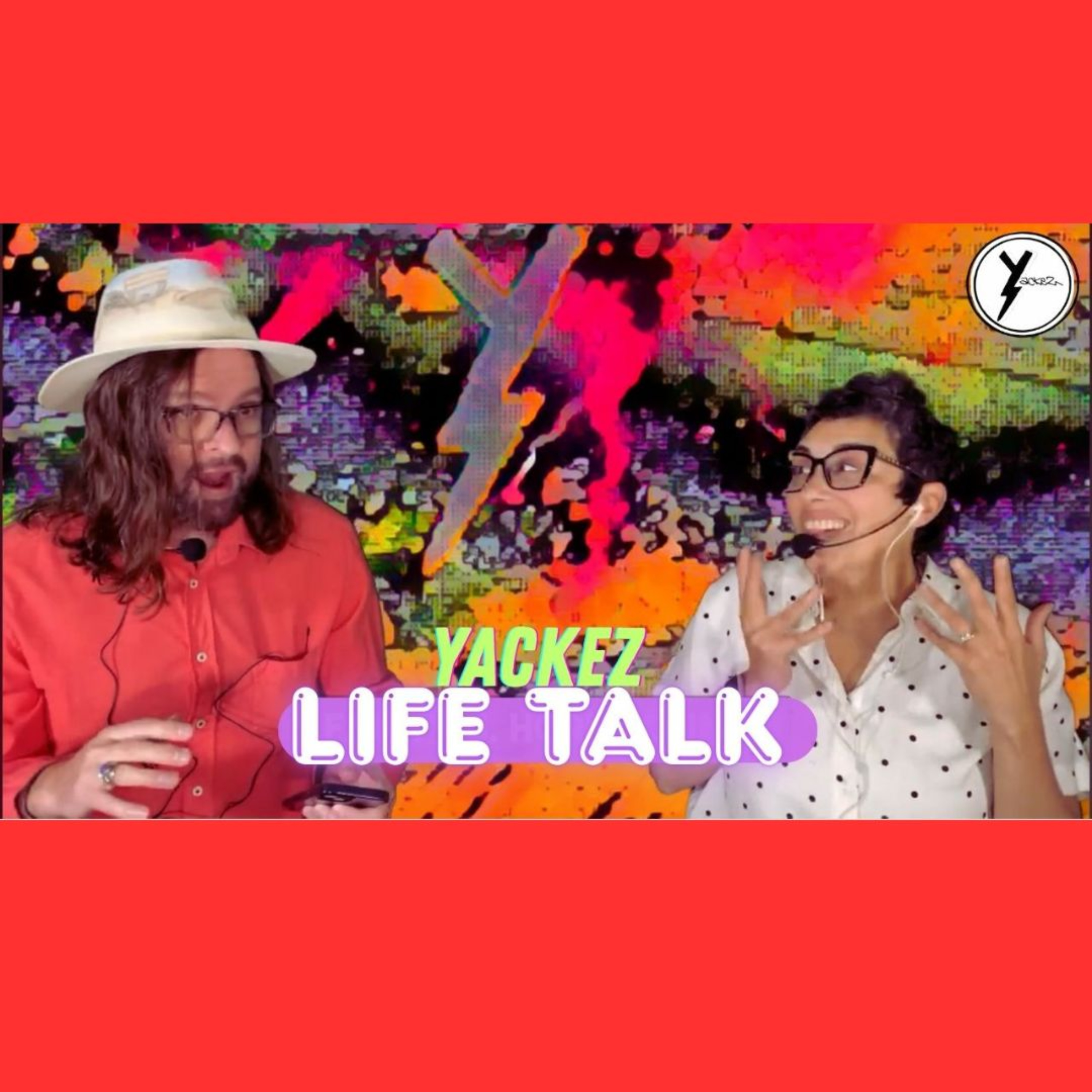 Yackez ~ Life Talk