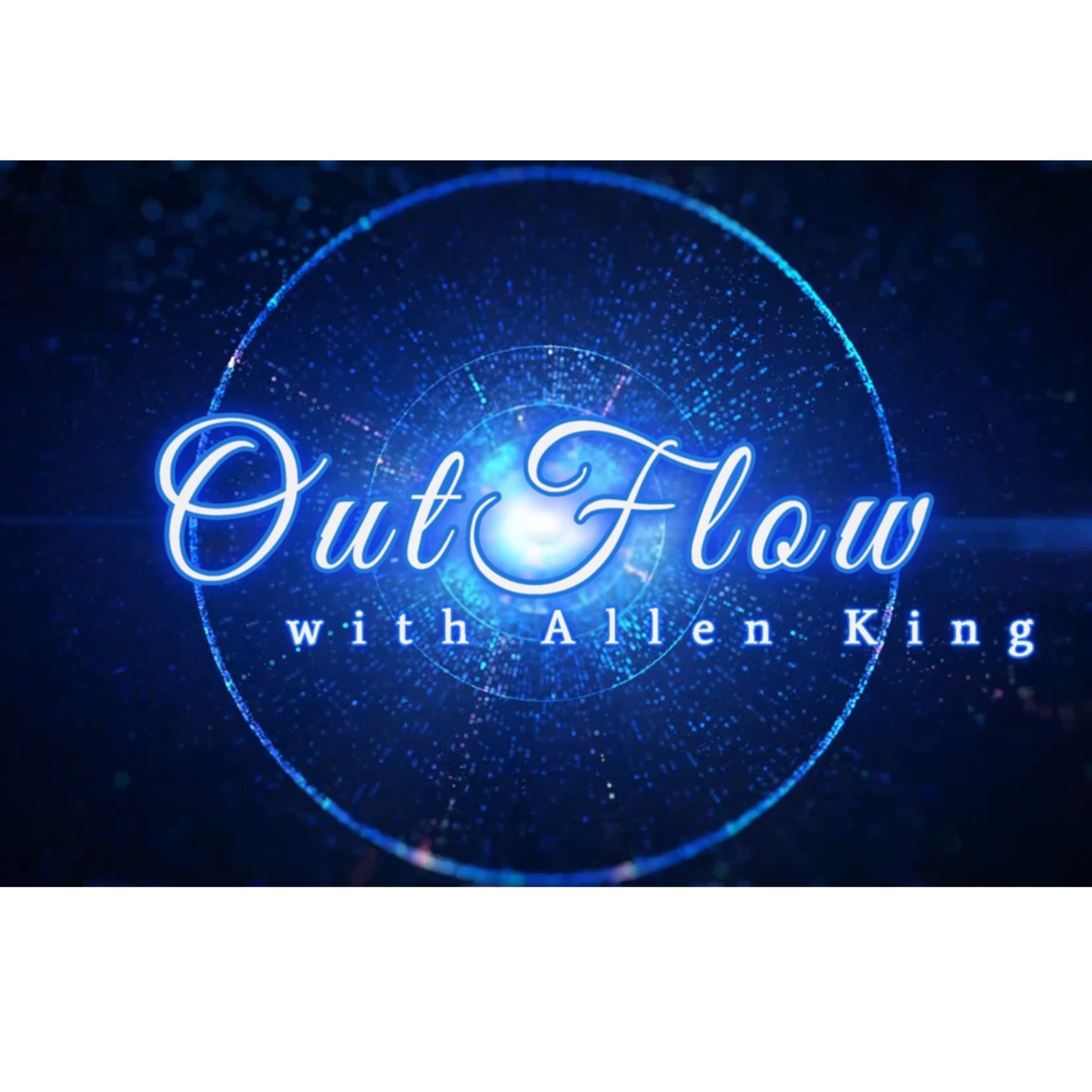OutFlow with Allen King