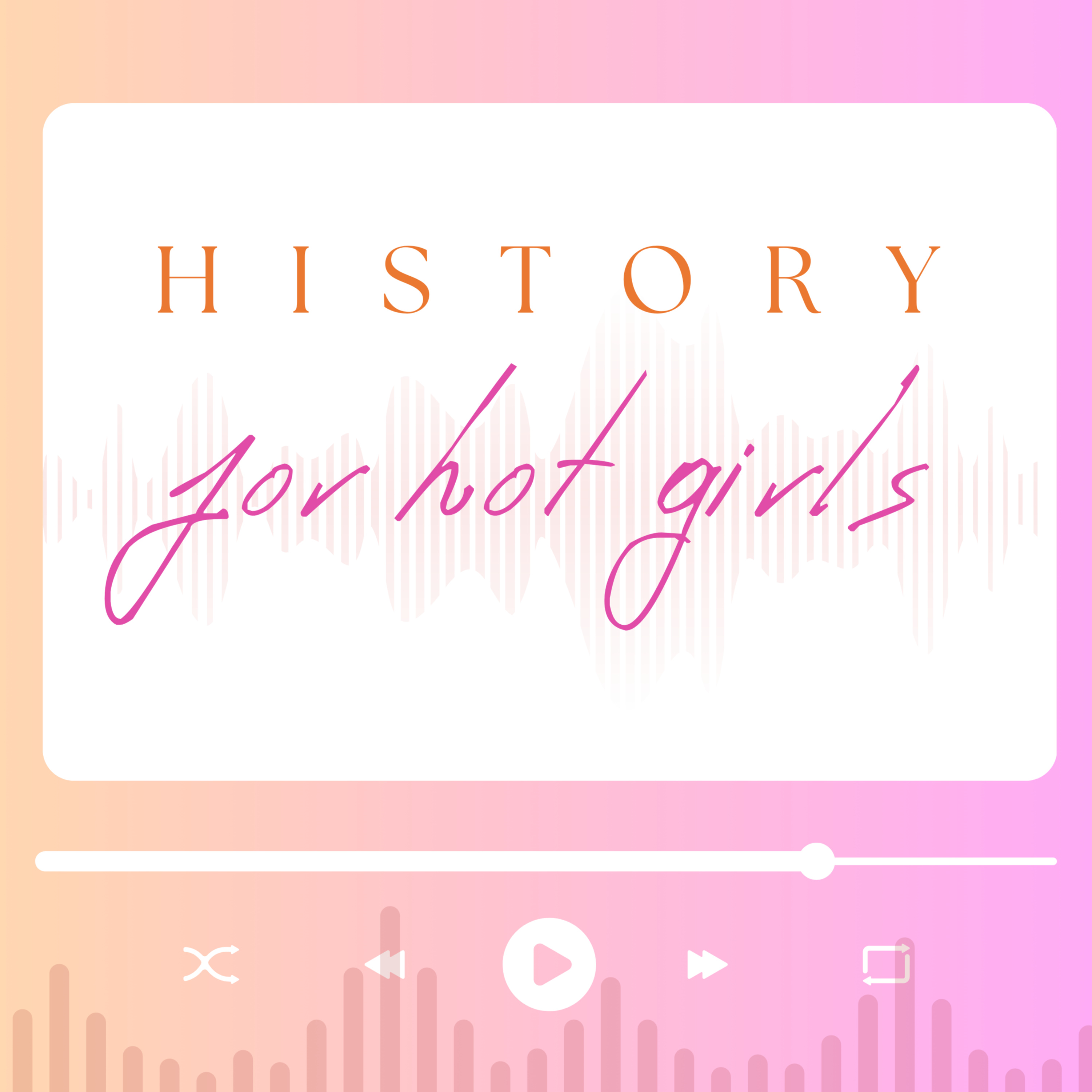 History For Hot Girls