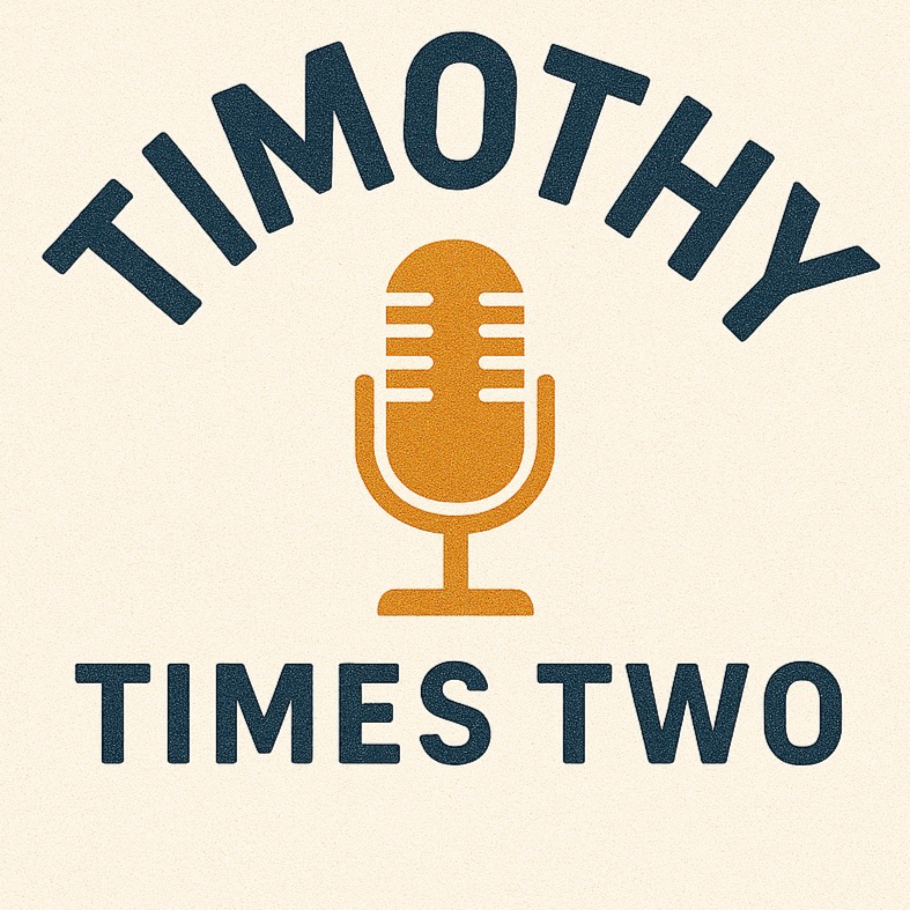 Timothy Times Two