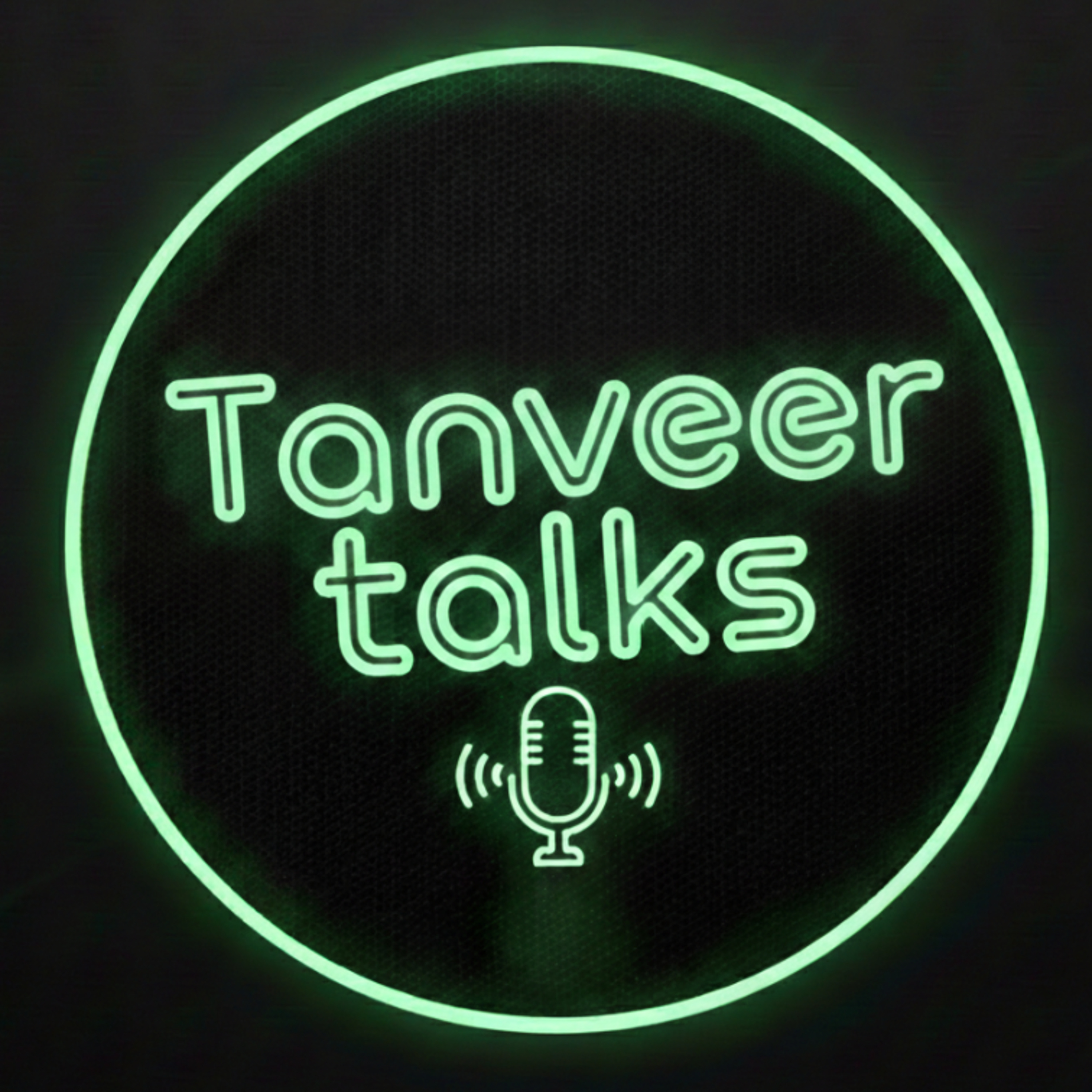 Tanveer Talks