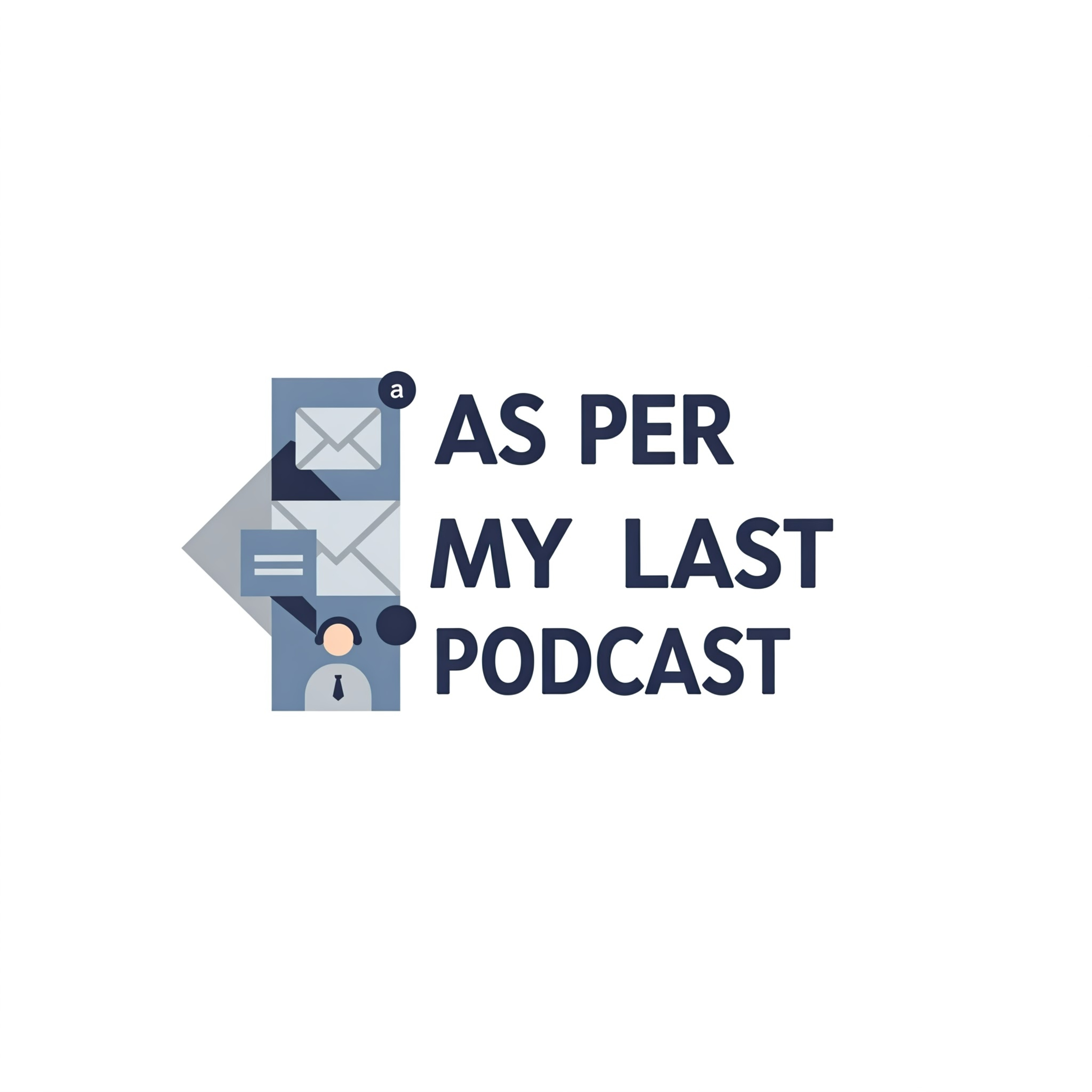 As Per My Last Podcast