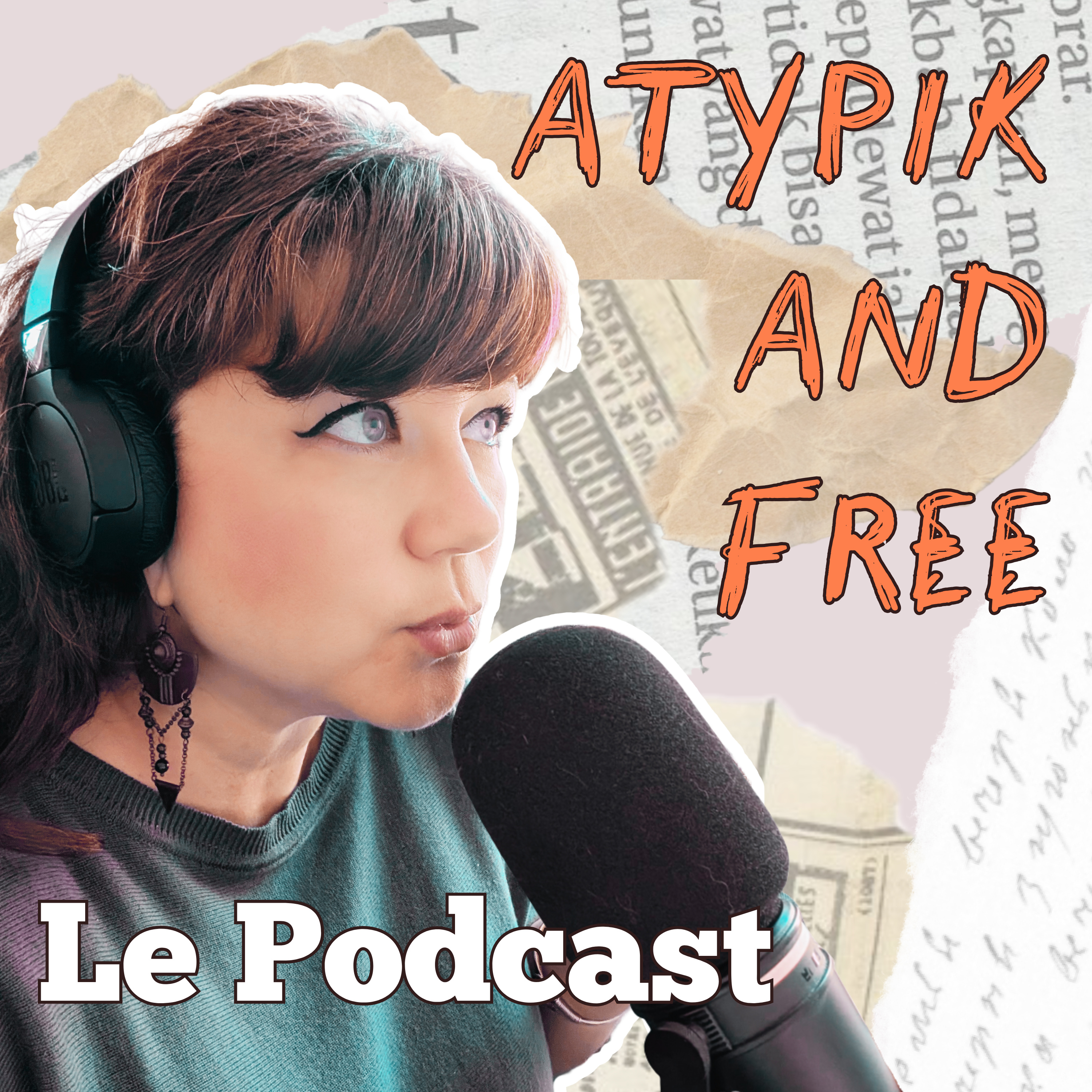 Atypik and Free – Le Podcast