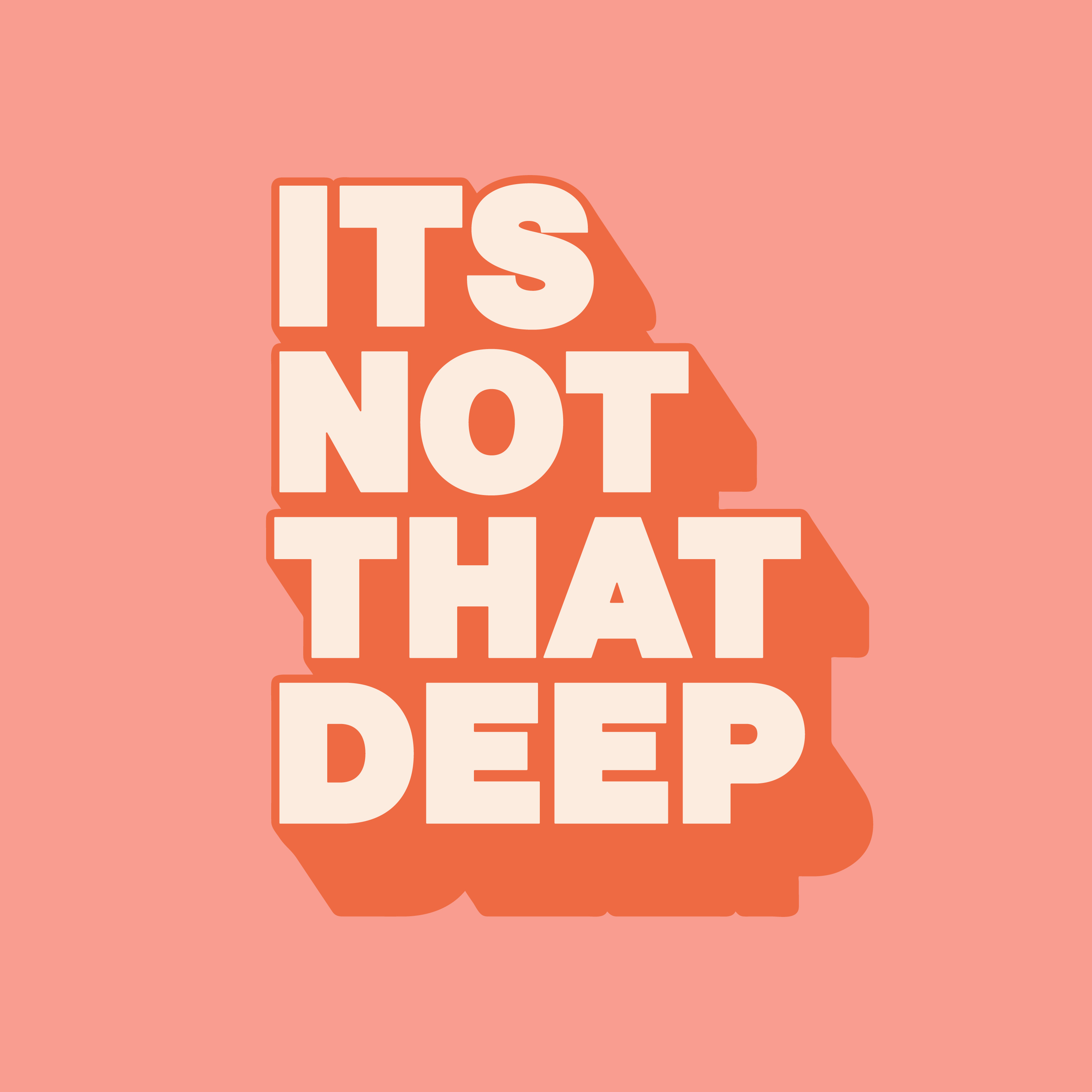Its Not That Deep