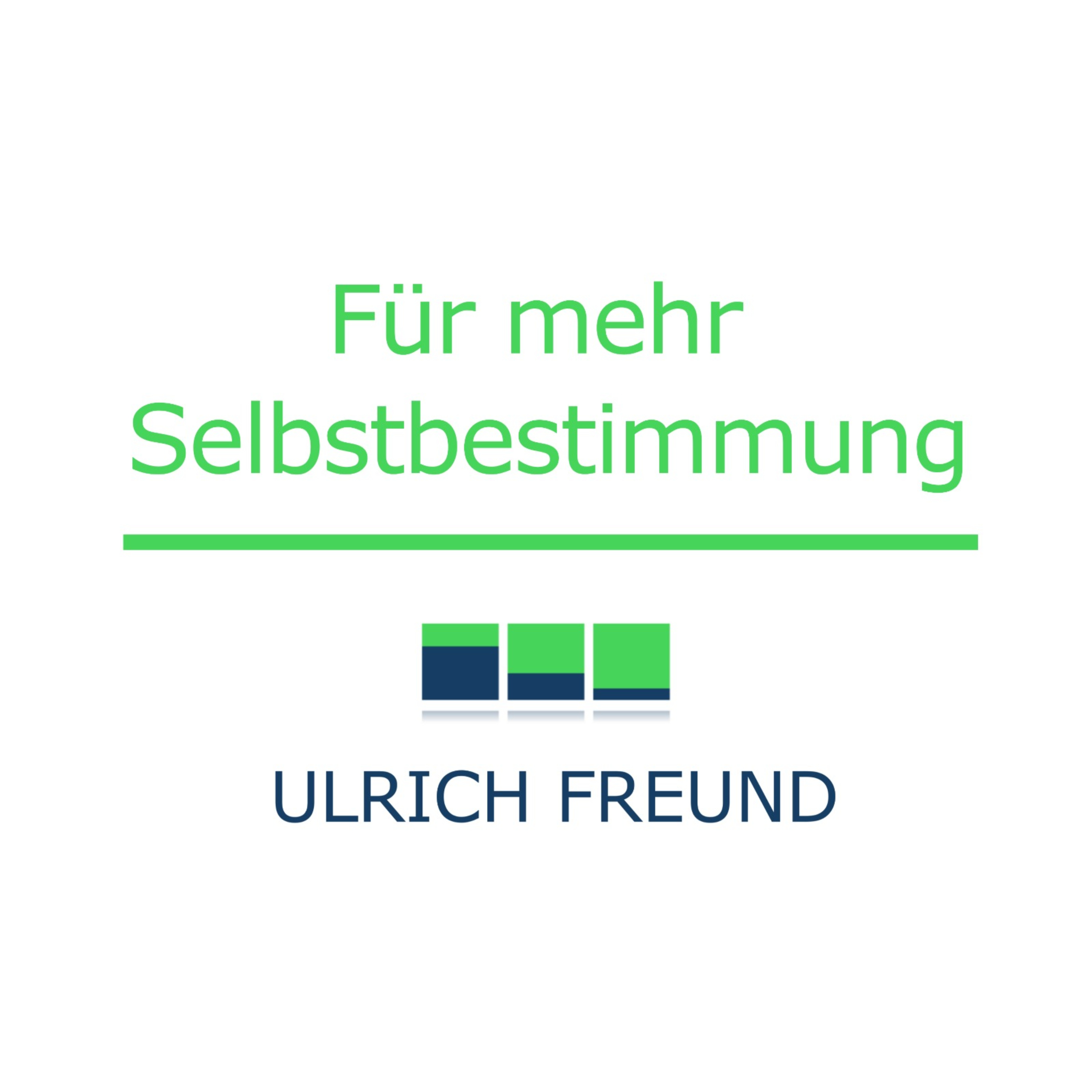 Dein Freund "Für mehr Selbstbestimmung"