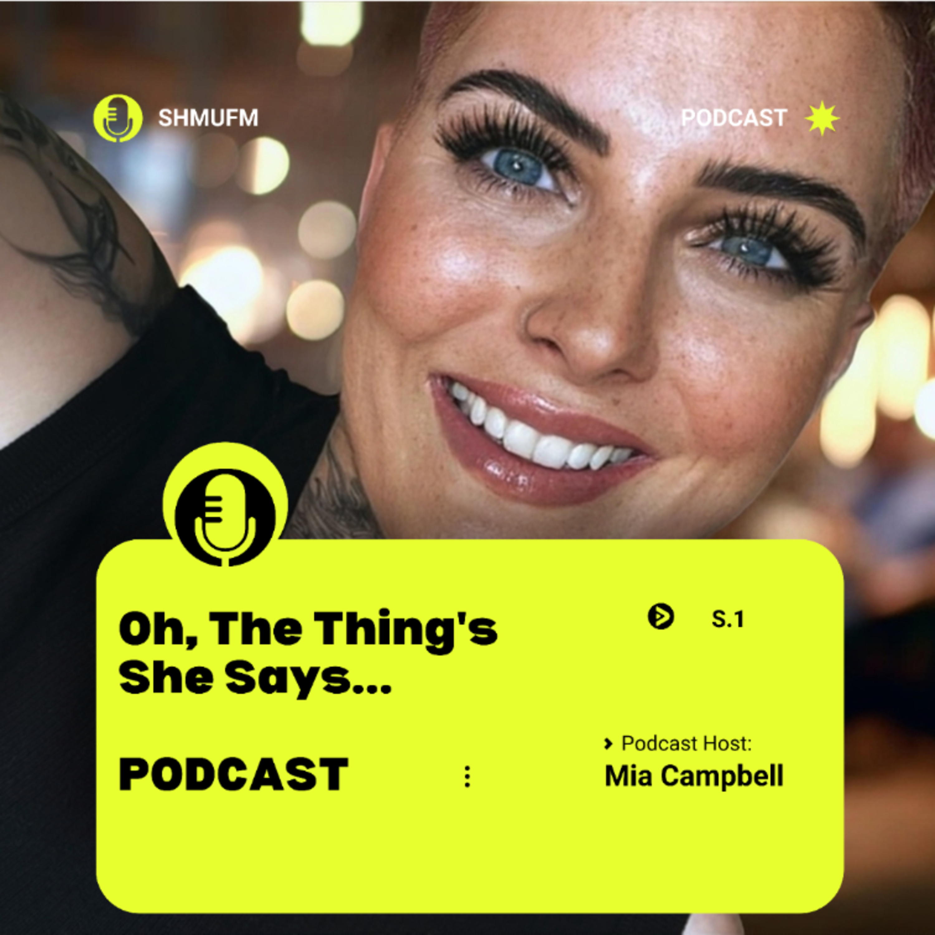 Oh, The Things She Says Podcast..