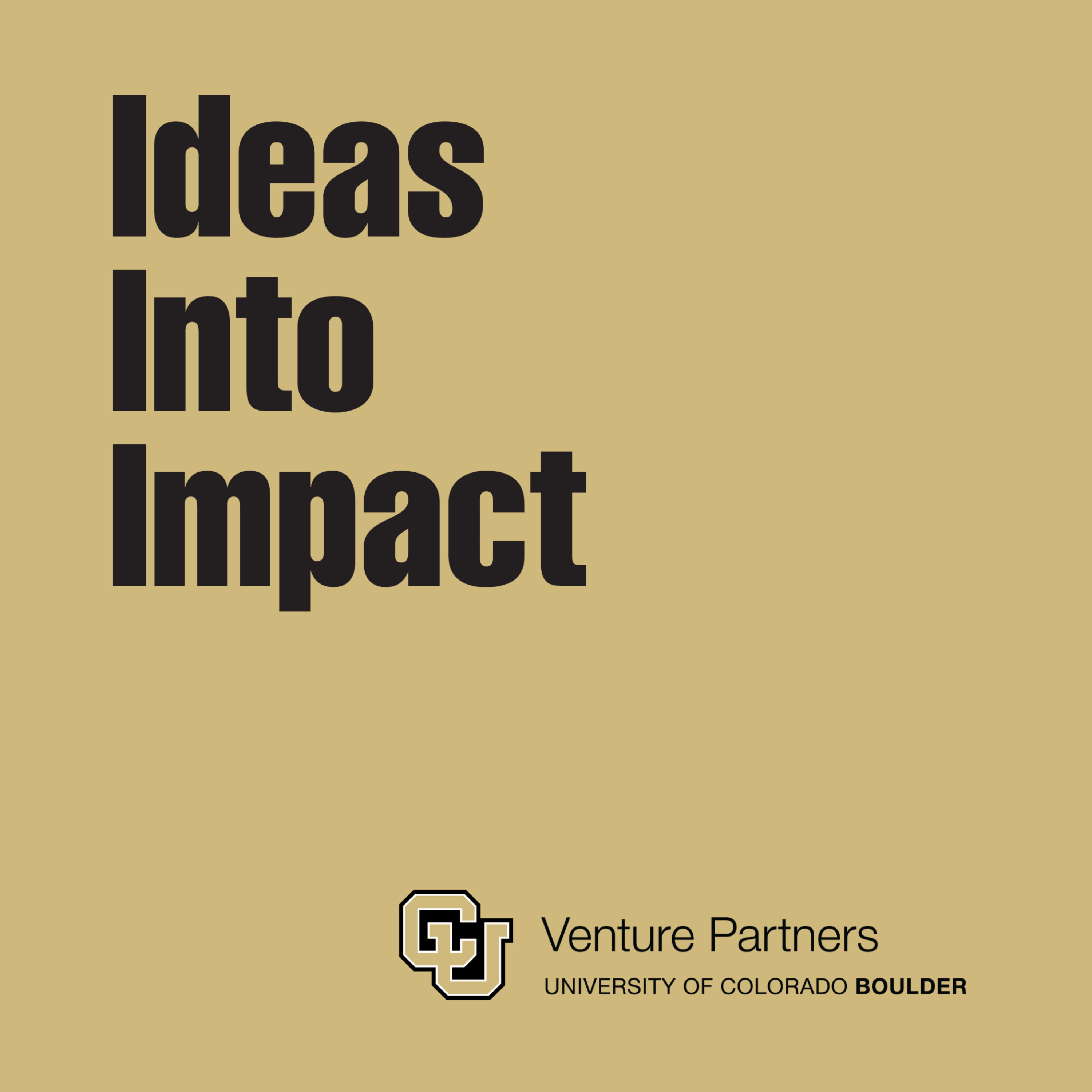 Ideas Into Impact | Venture Partners at CU Boulder