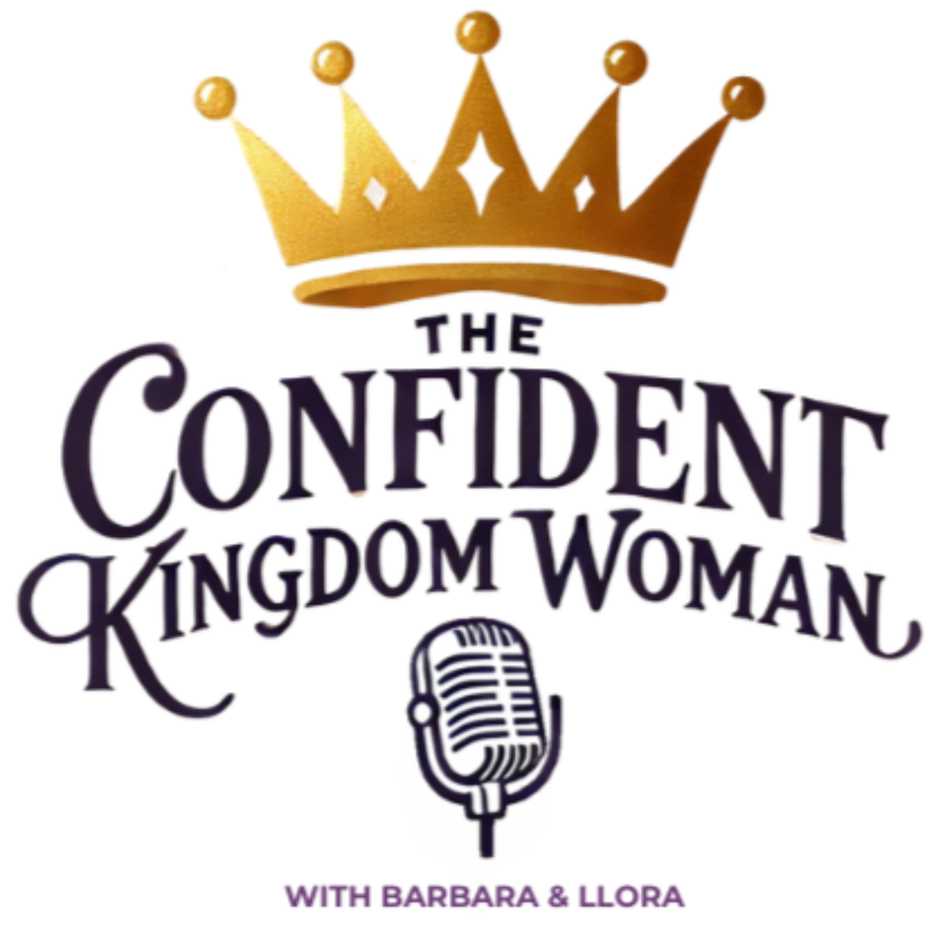 The Confident Kingdom Woman Podcast