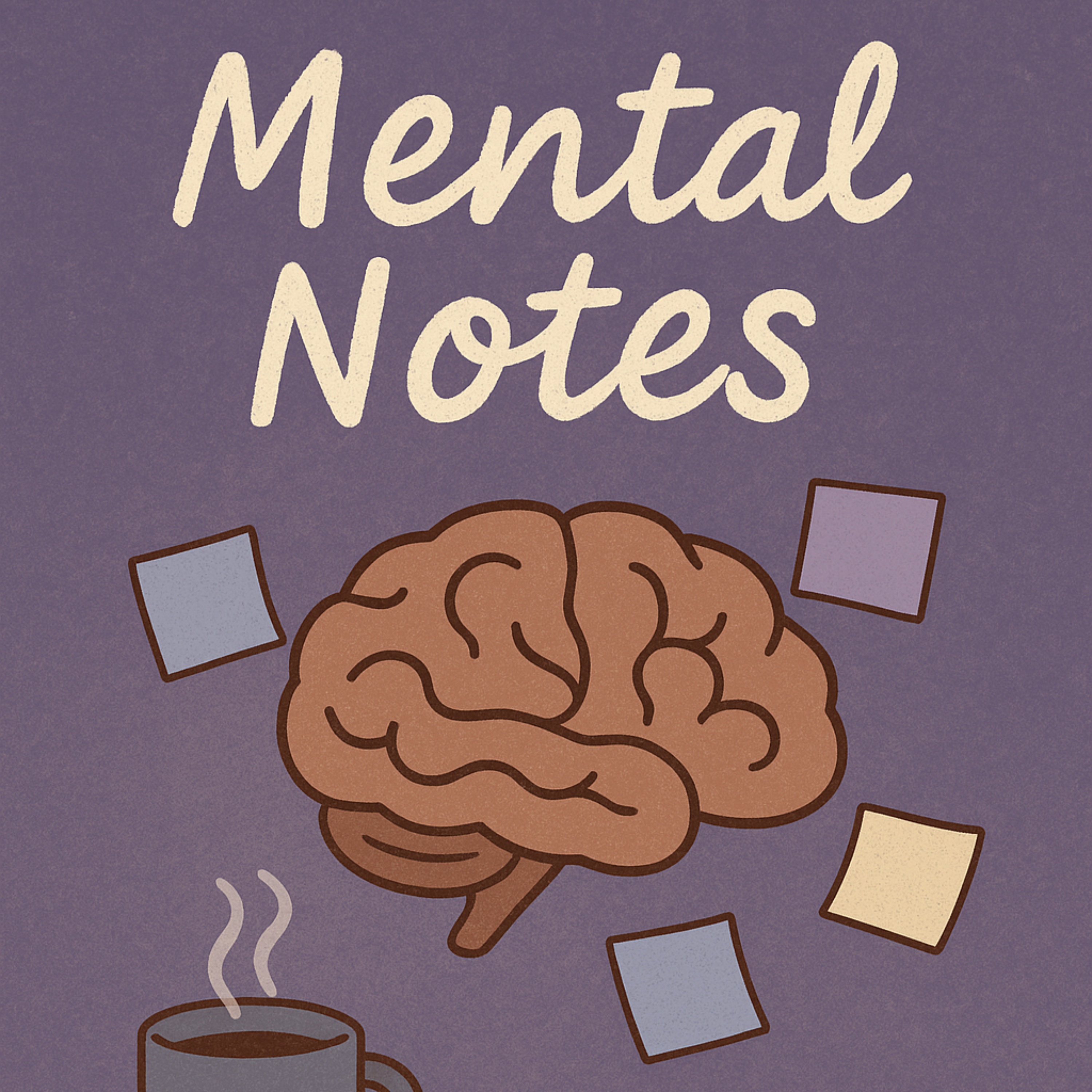 Mental Notes