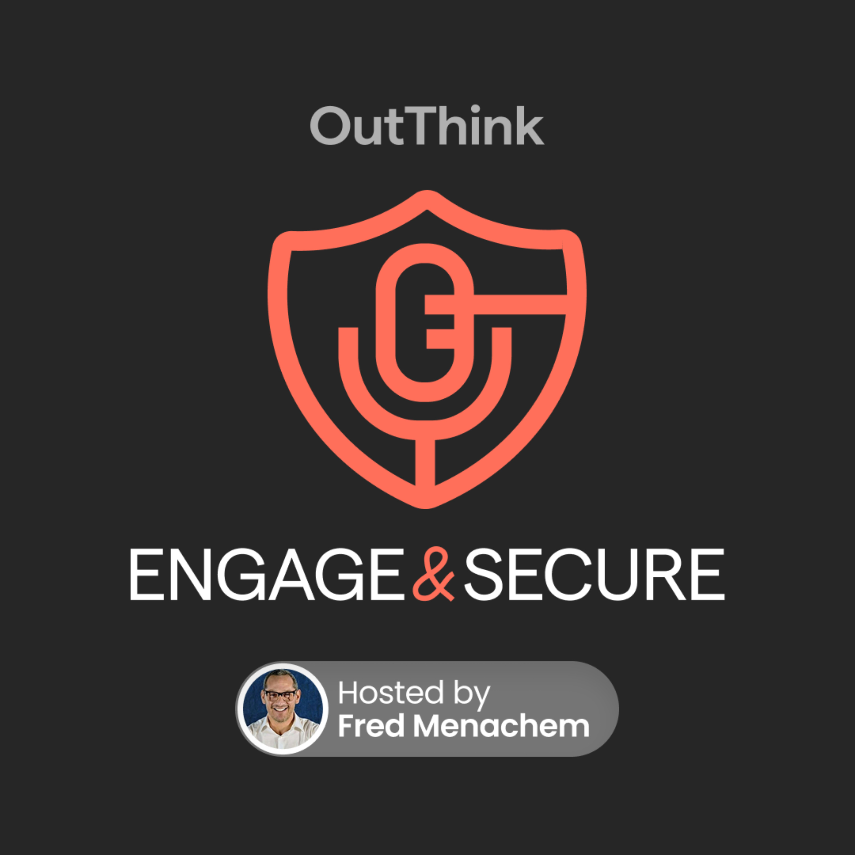 Engage & Secure Podcast