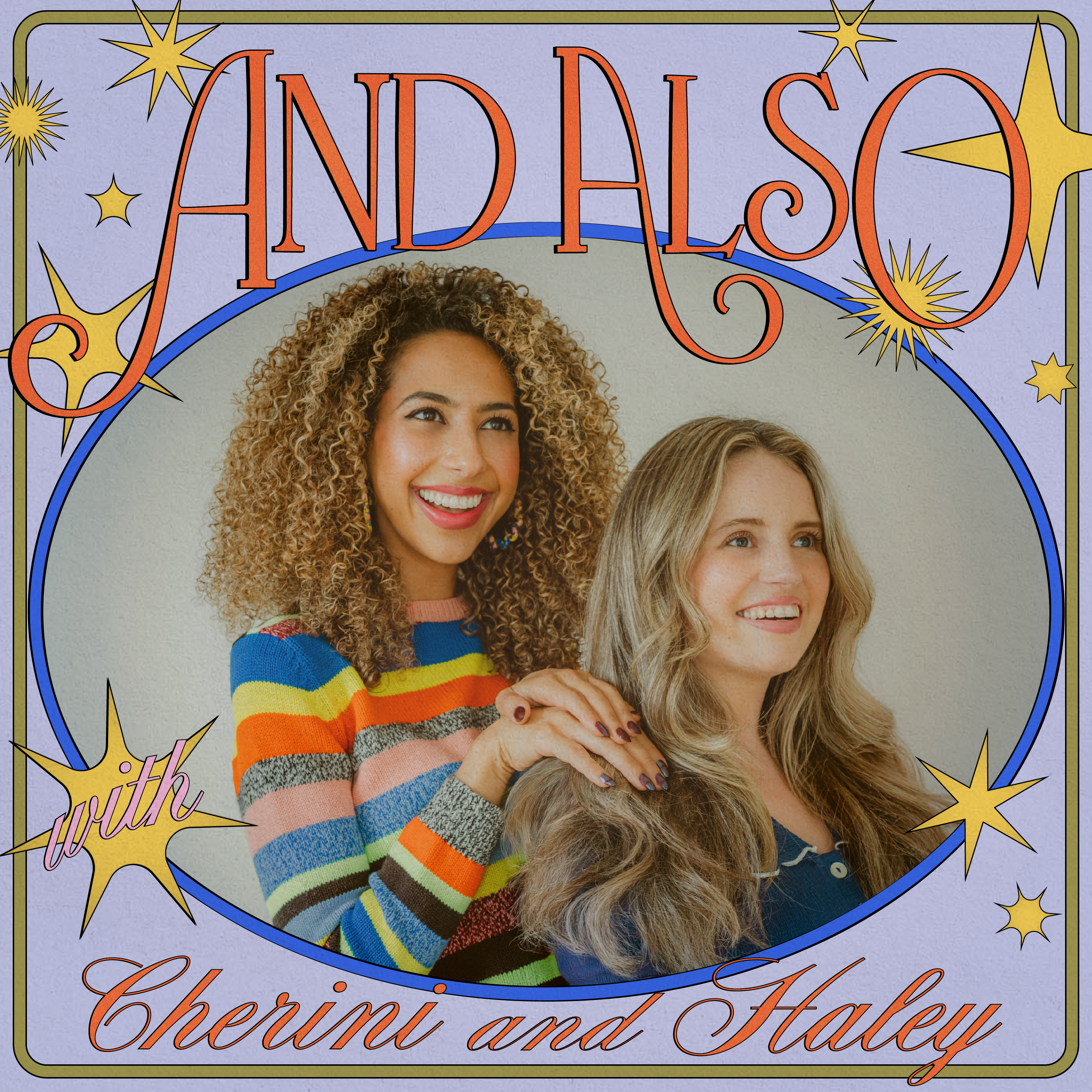 And Also with Cherini and Haley podcast artwork