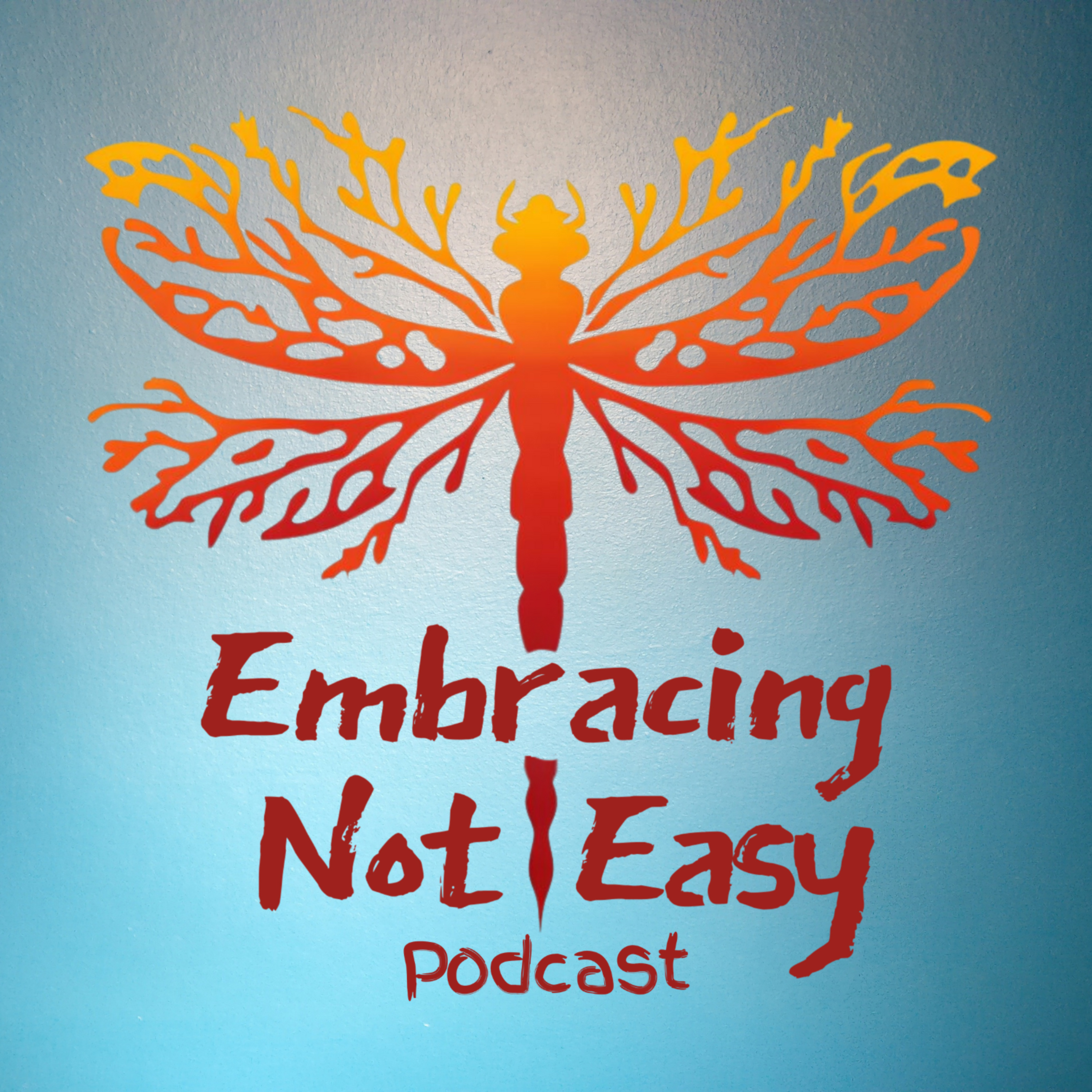 Embracing Not Easy Podcast podcast artwork