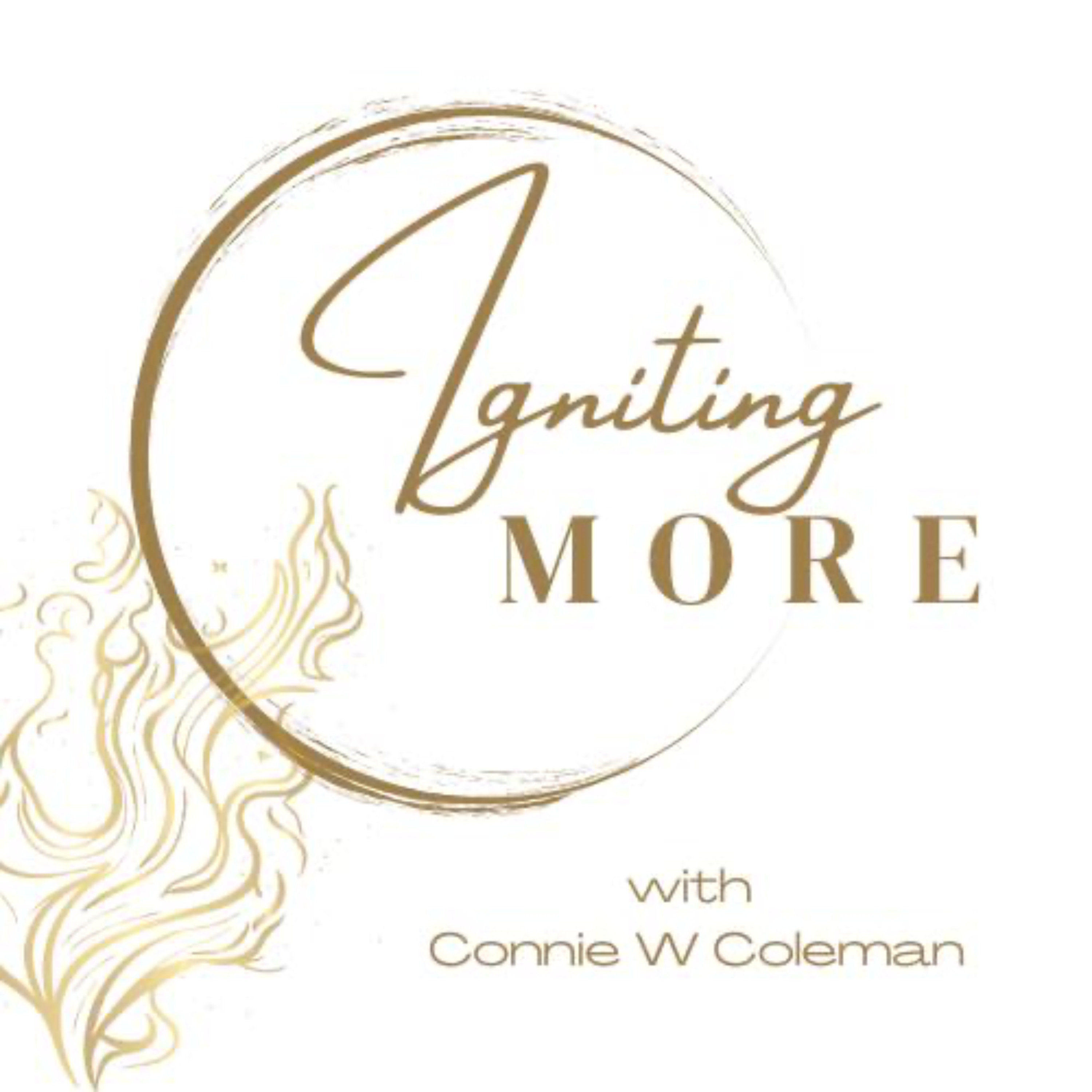 Igniting More with Connie Coleman podcast artwork
