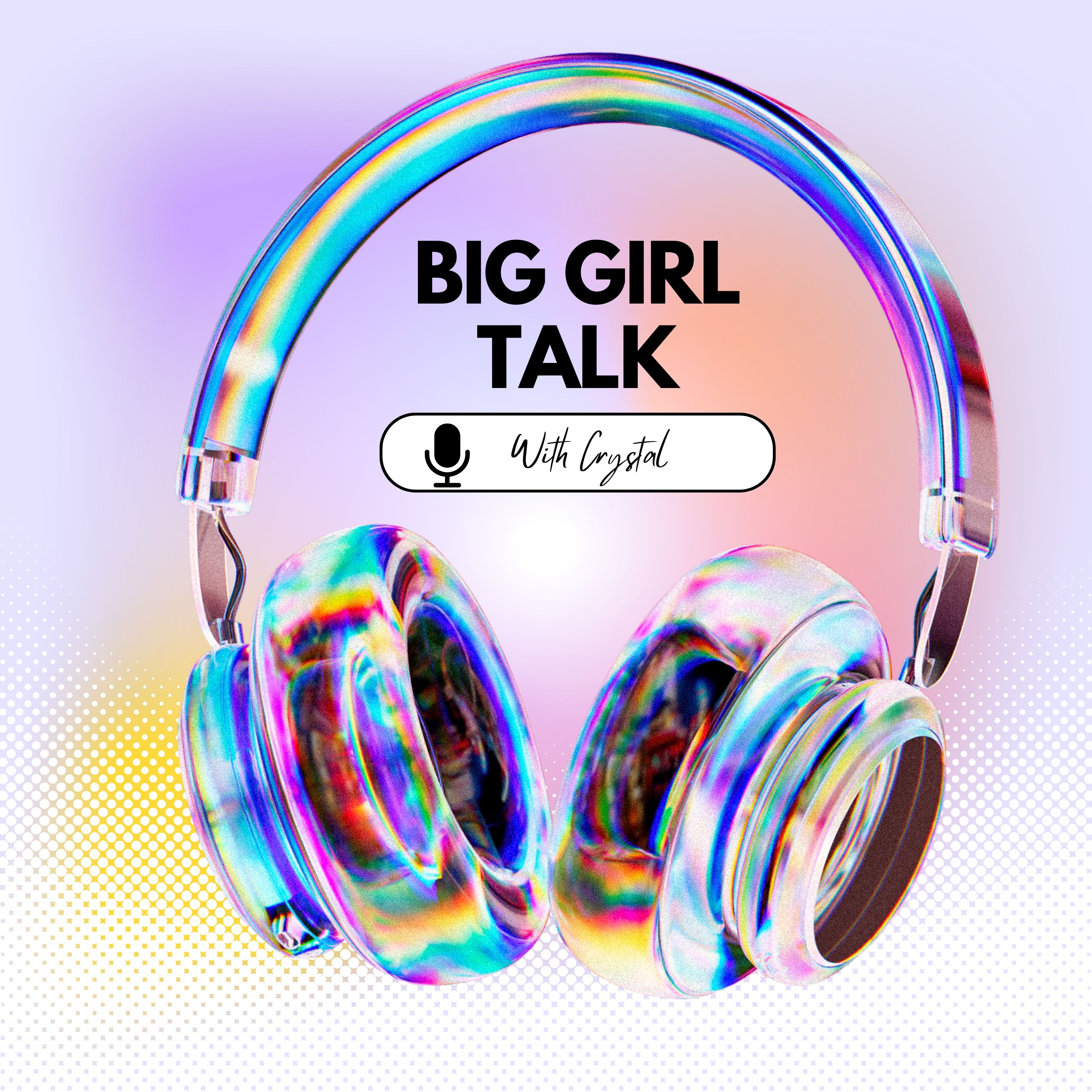 Big Girl Talk podcast artwork