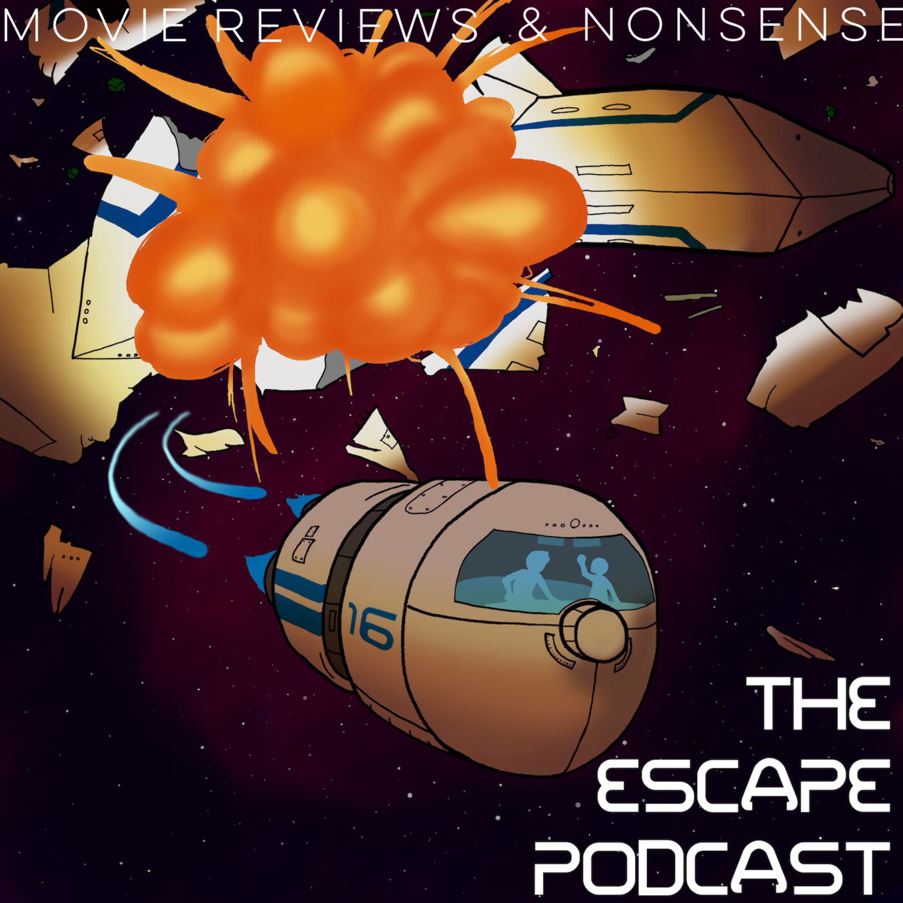 The Escape Podcast: Movie Reviews & Nonsense