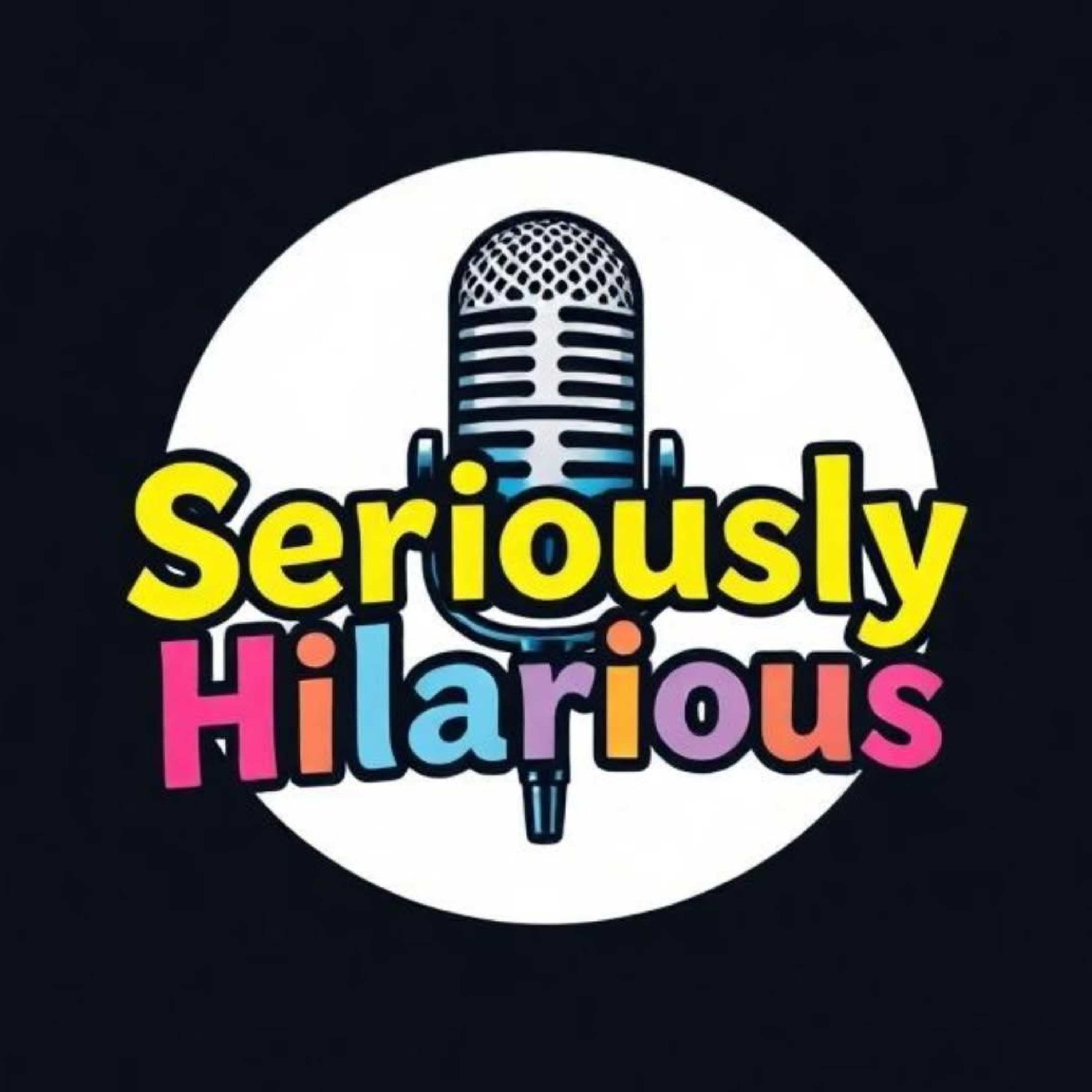 Seriously Hilarious Podcast podcast artwork