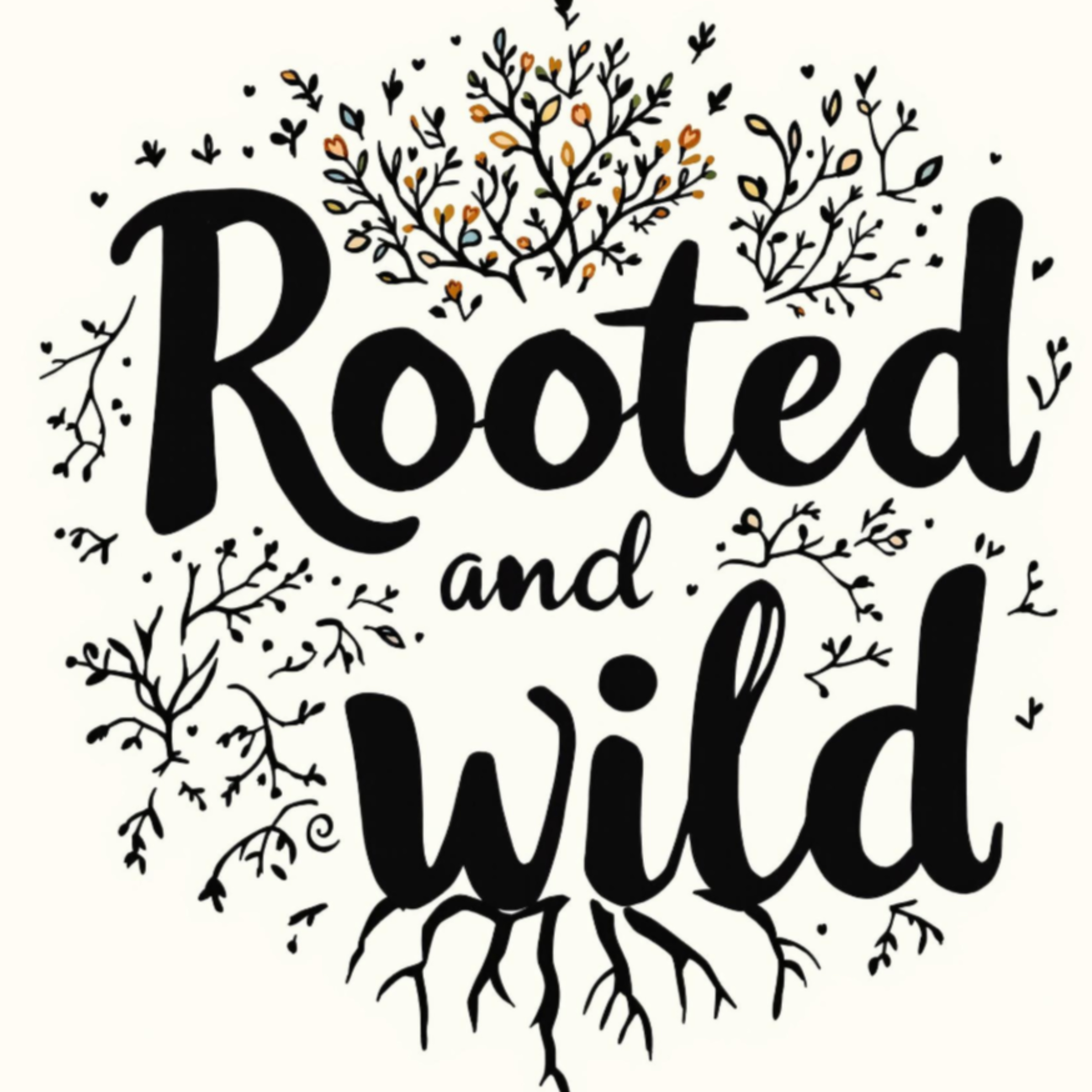 Rooted and Wild podcast artwork