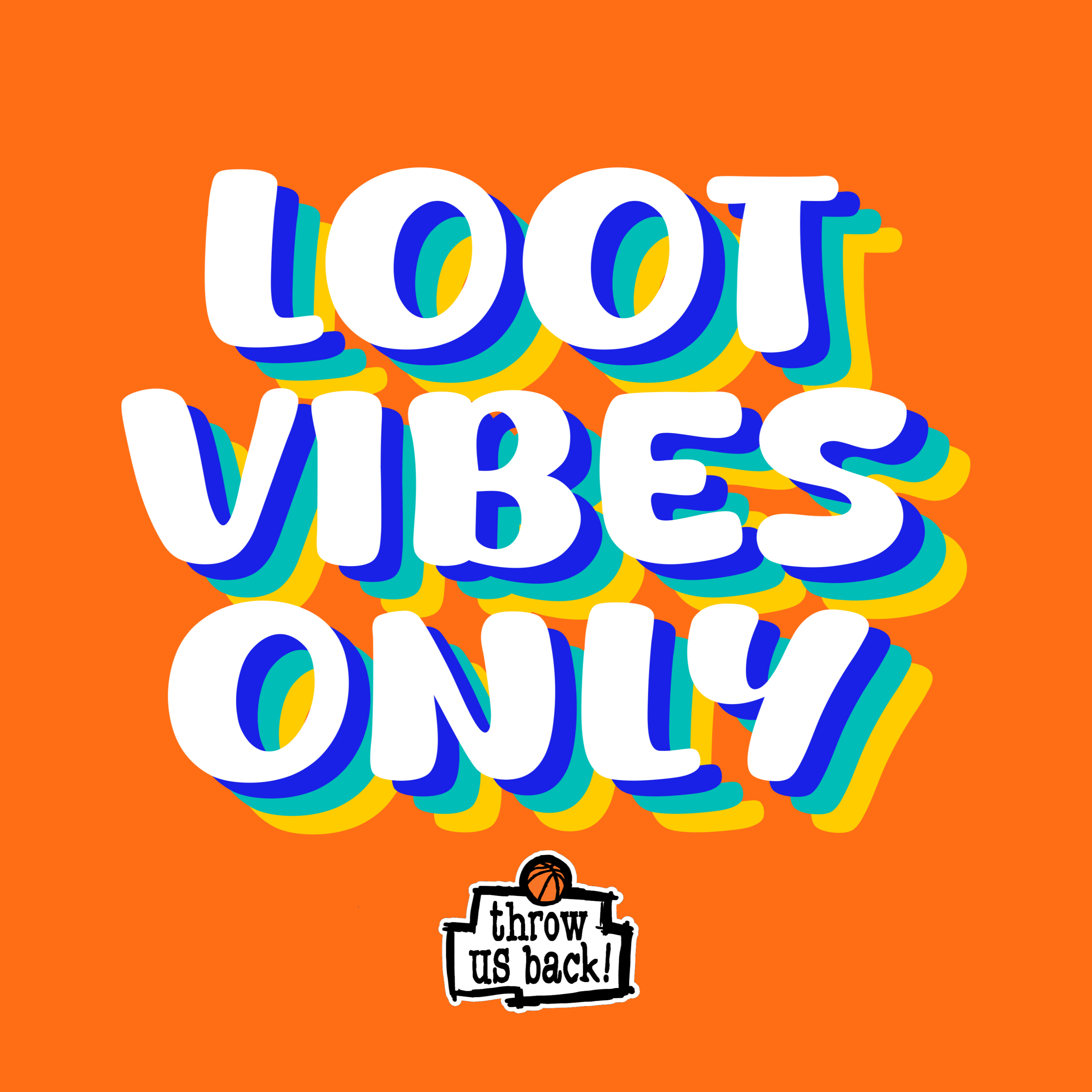 Loot Vibes Only
