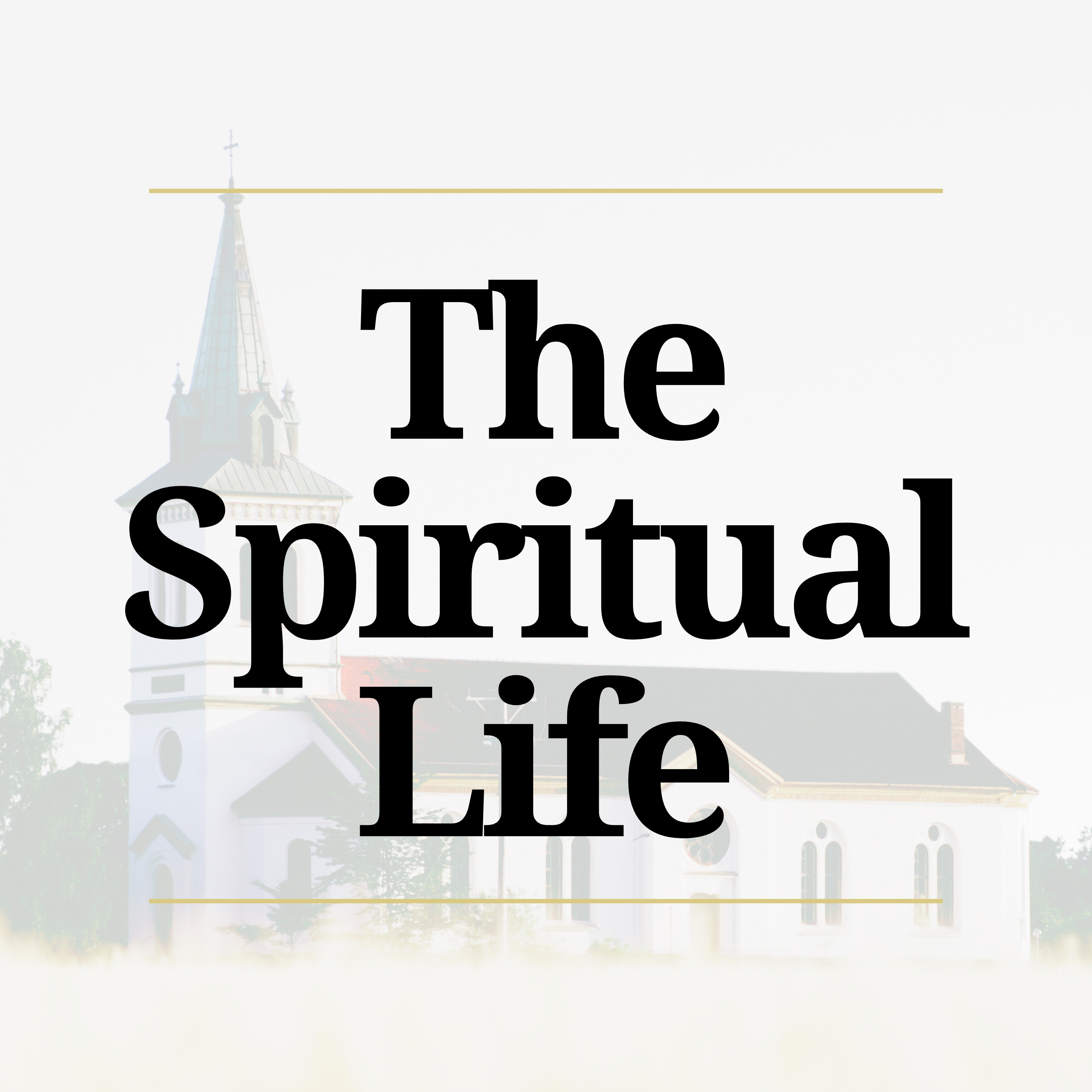 The Spiritual Life