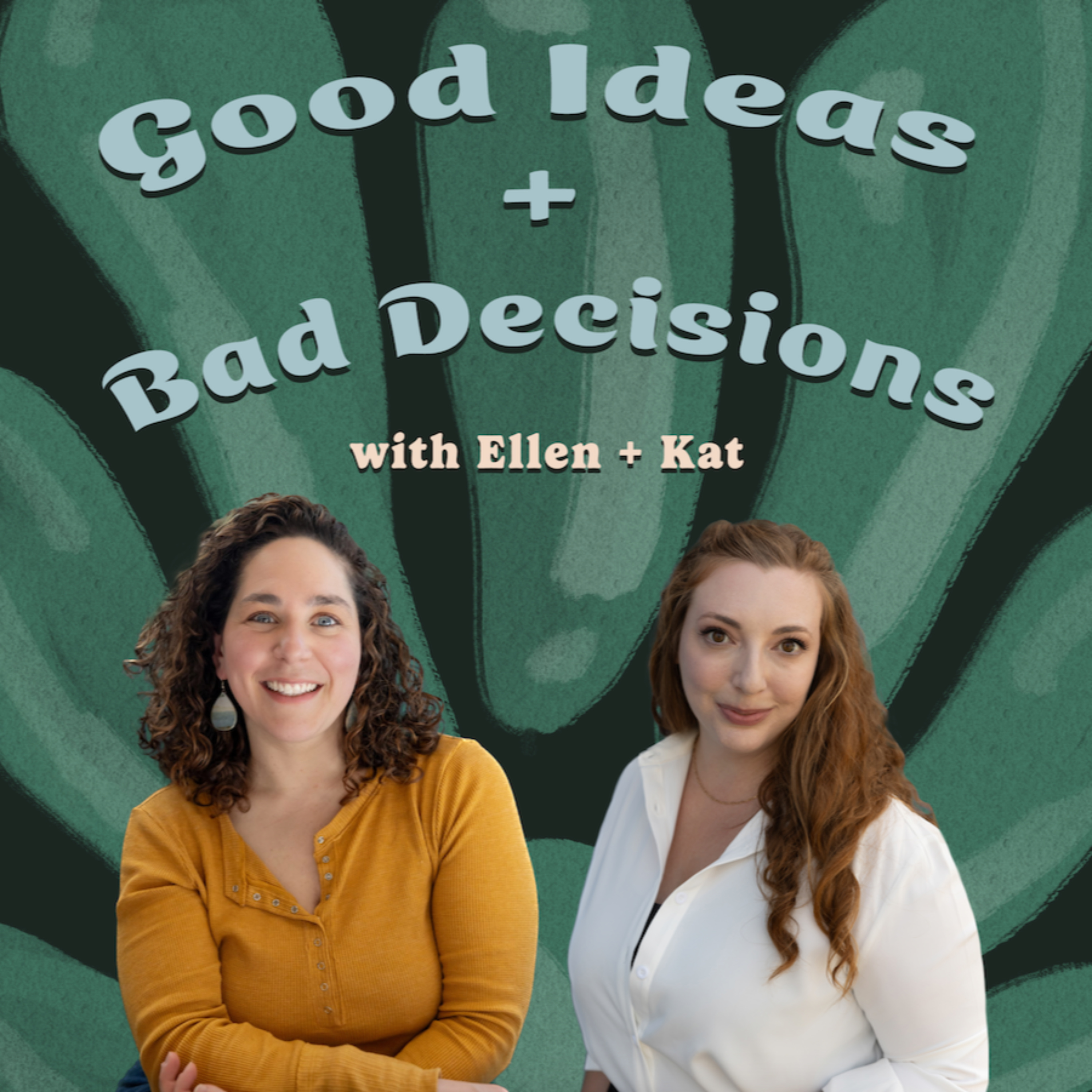 Good Ideas + Bad Decisions