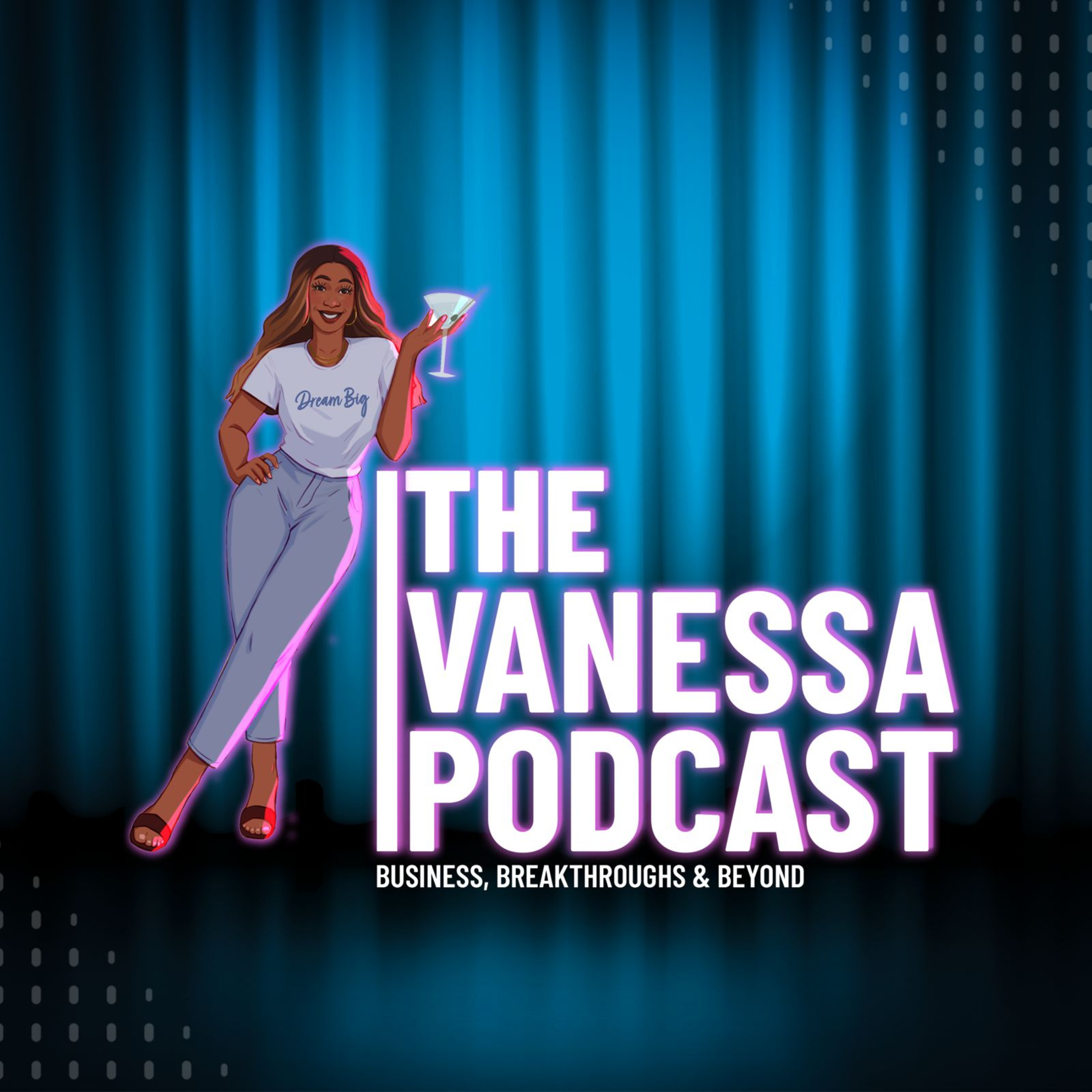 The Vanessa Podcast