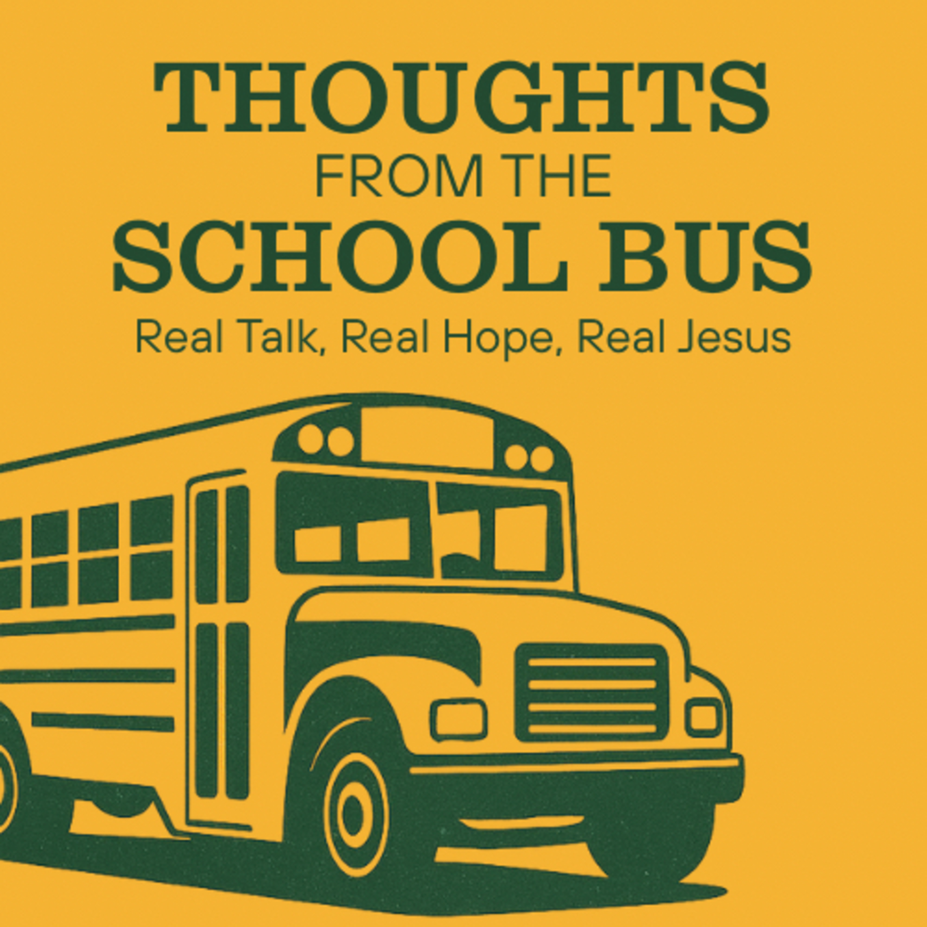 Thoughts from the School Bus