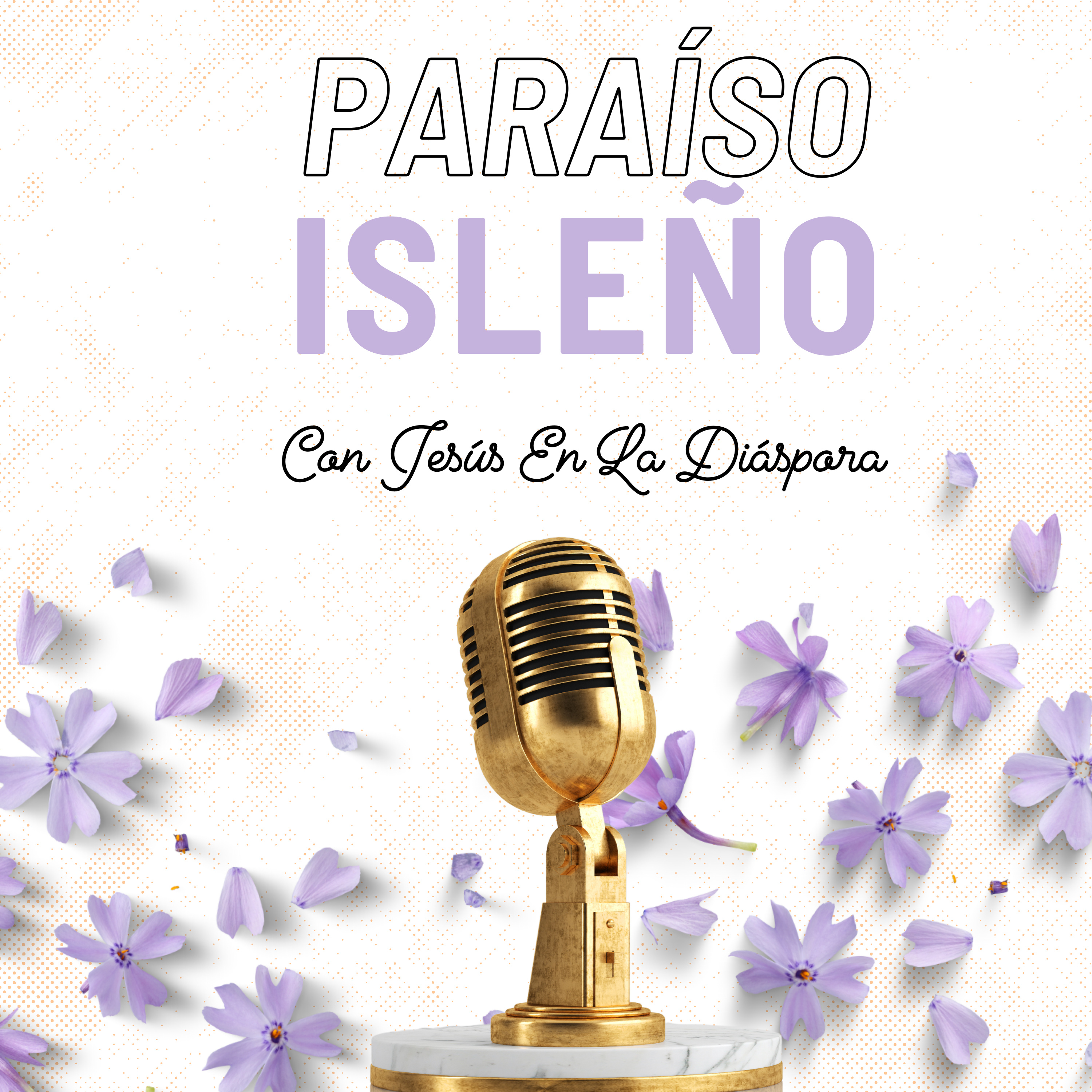 Paraíso Isleño: Con Jesús En la Diáspora