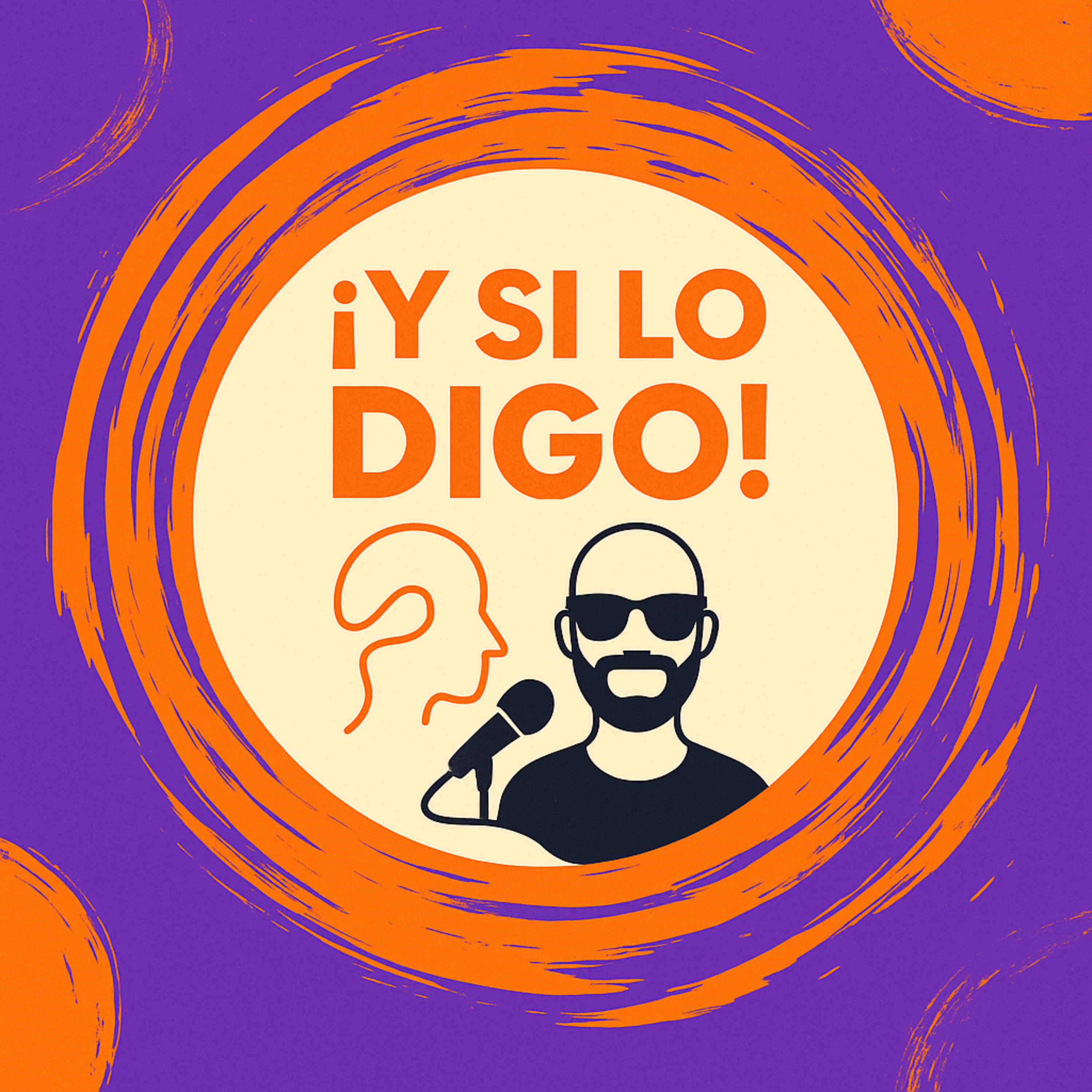 Y SI LO DIGO