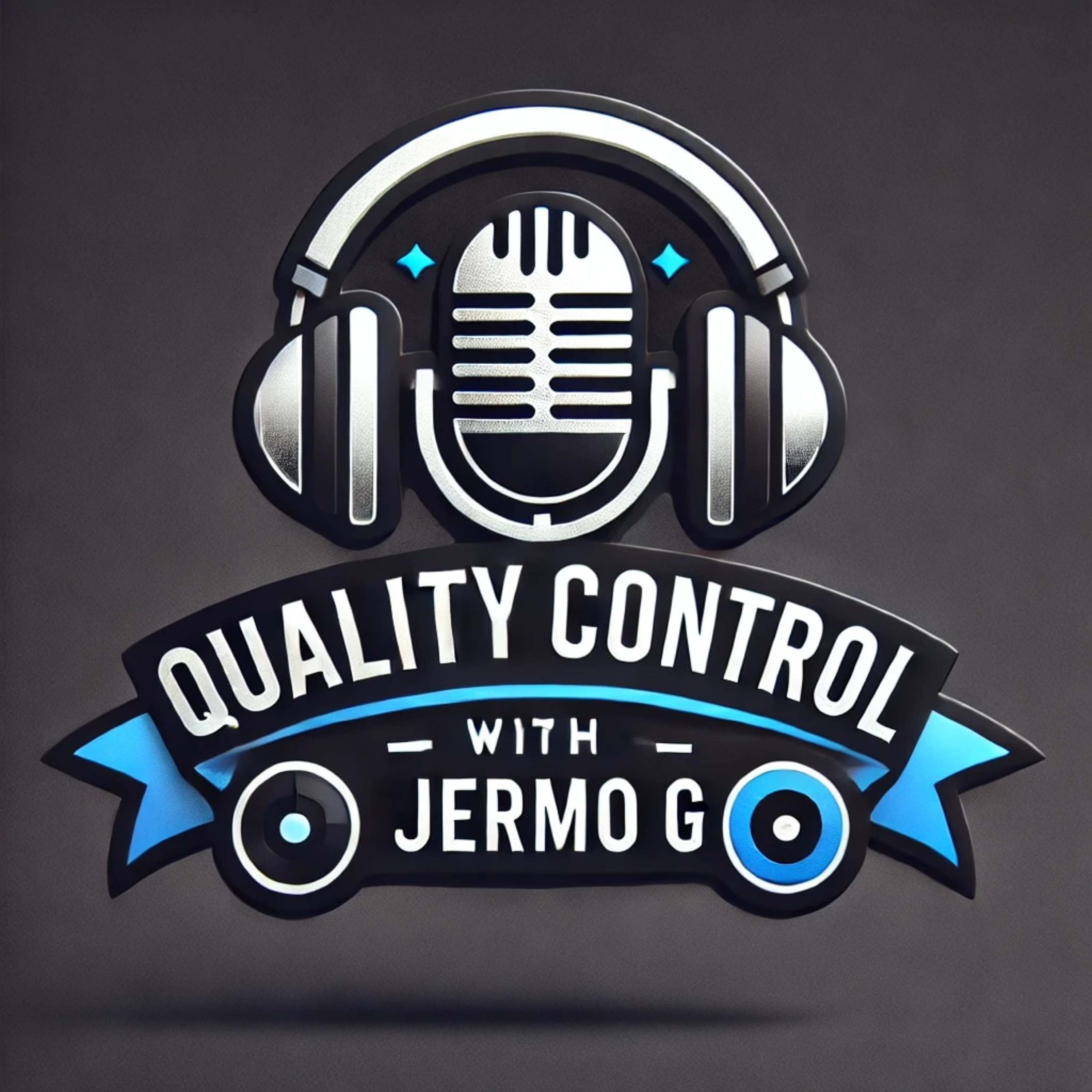 Quality Control w/Jermo G